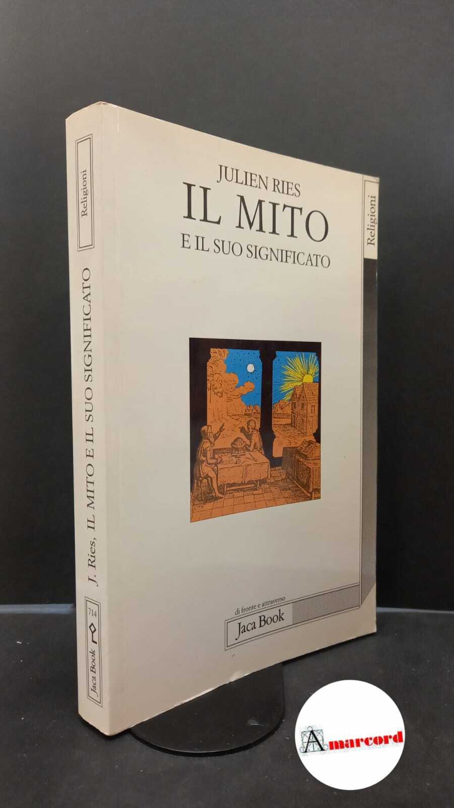 Ries, Julien. , and Spineto, Natale. �Il �mito e il …