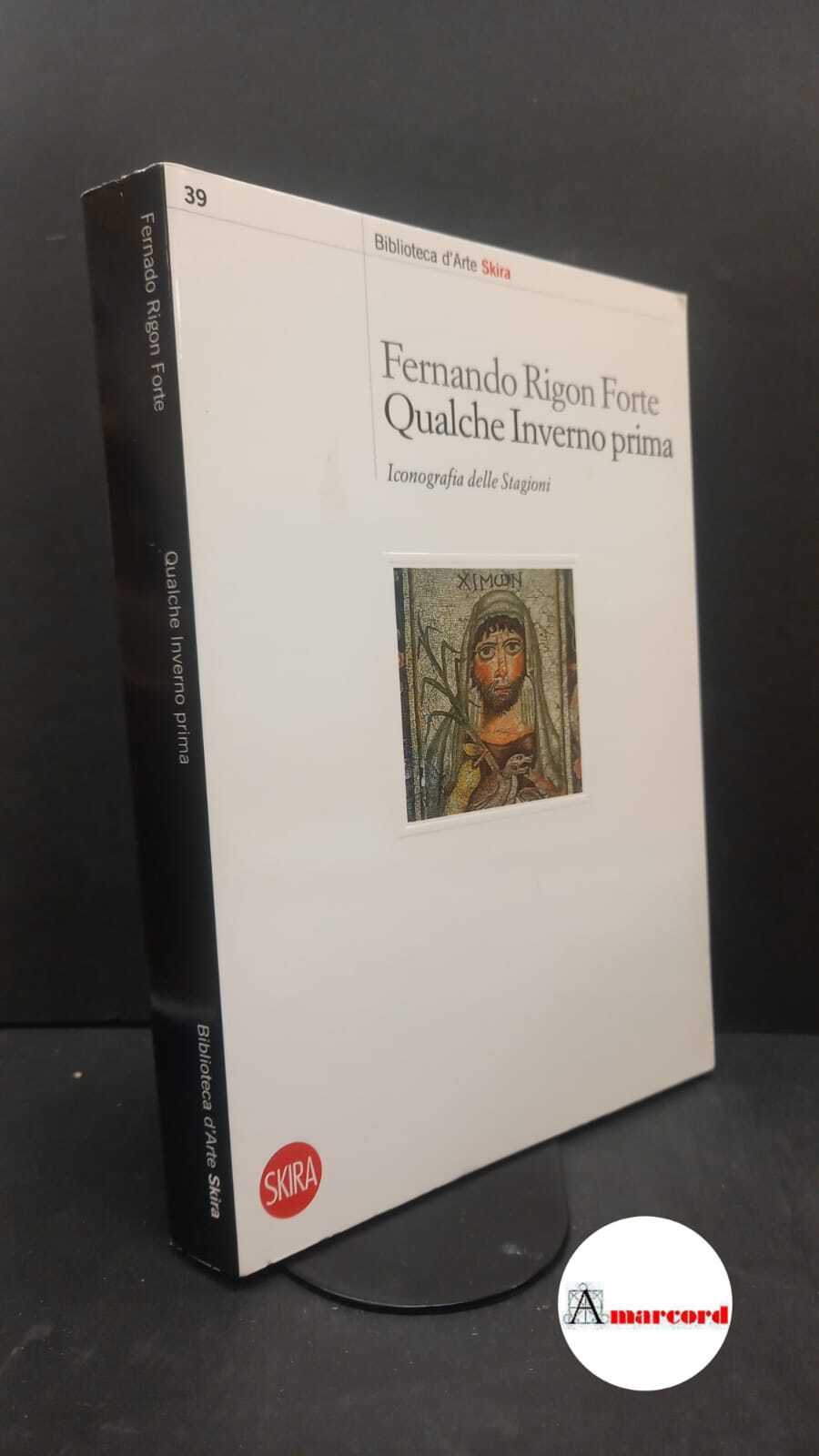 Rigon, Fernando. Qualche inverno prima : iconografia delle stagioni. Milano …