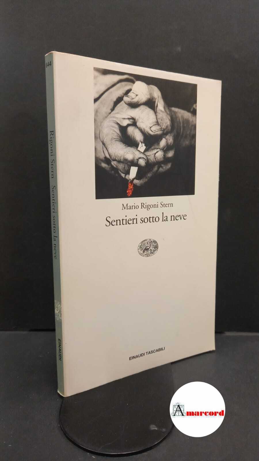 Rigoni Stern, Mario. Sentieri sotto la neve Torino Einaudi, 1999
