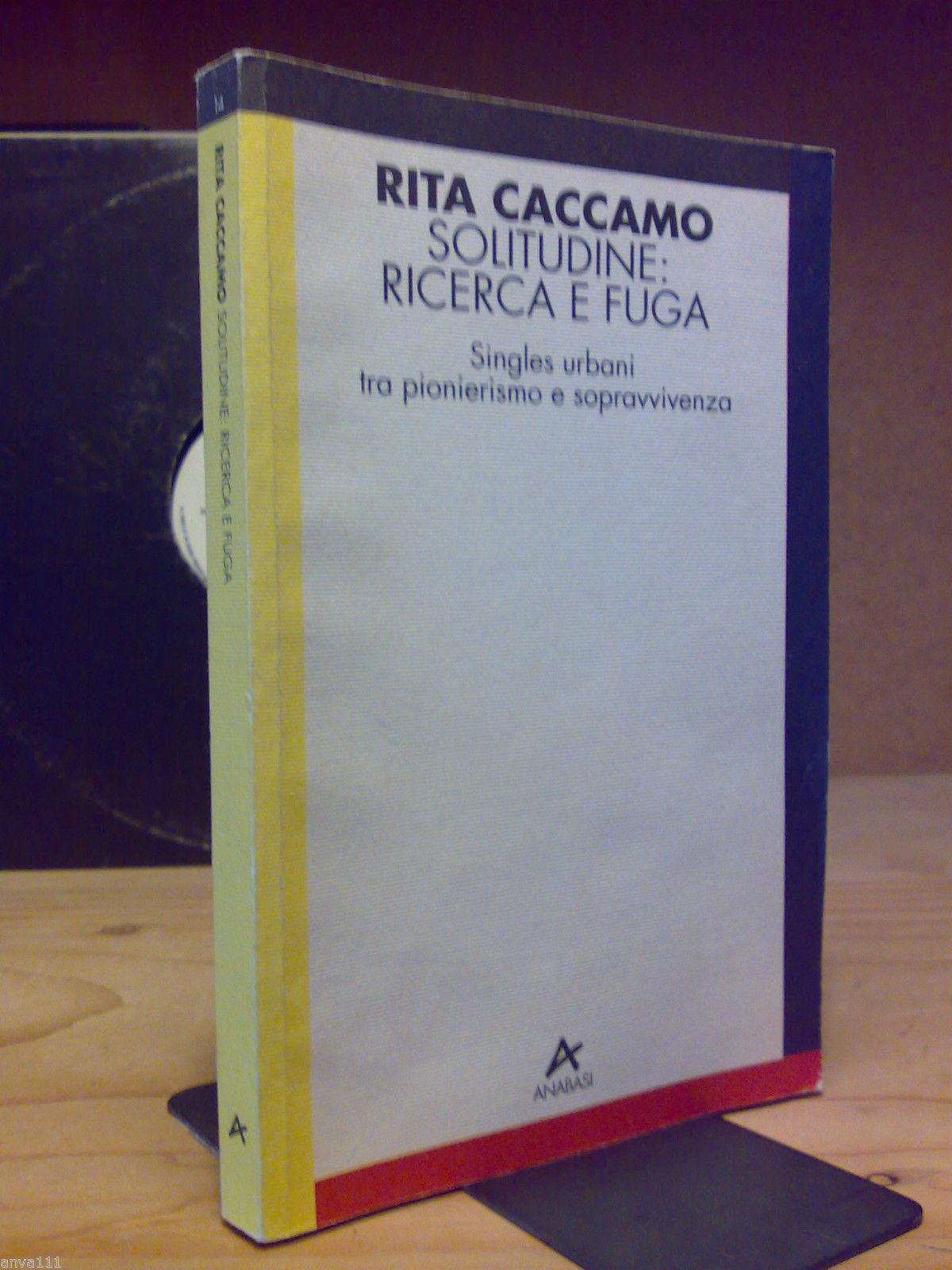 Rita Caccamo - SOLITUDINE : RICERCA E FUGA - 1995