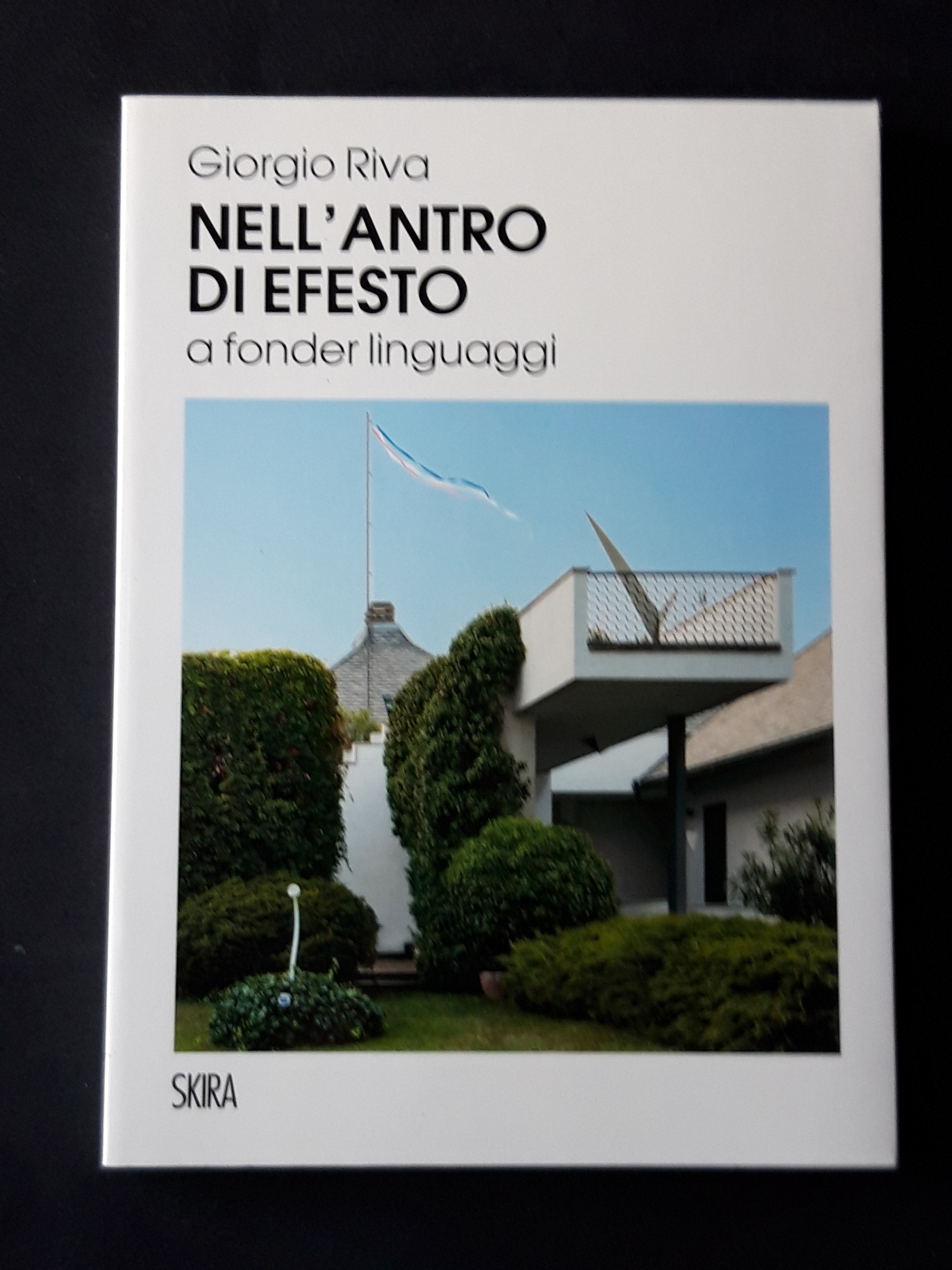 Riva Giorgio, Nell'antro di Efesto, Skira, 2019 - I