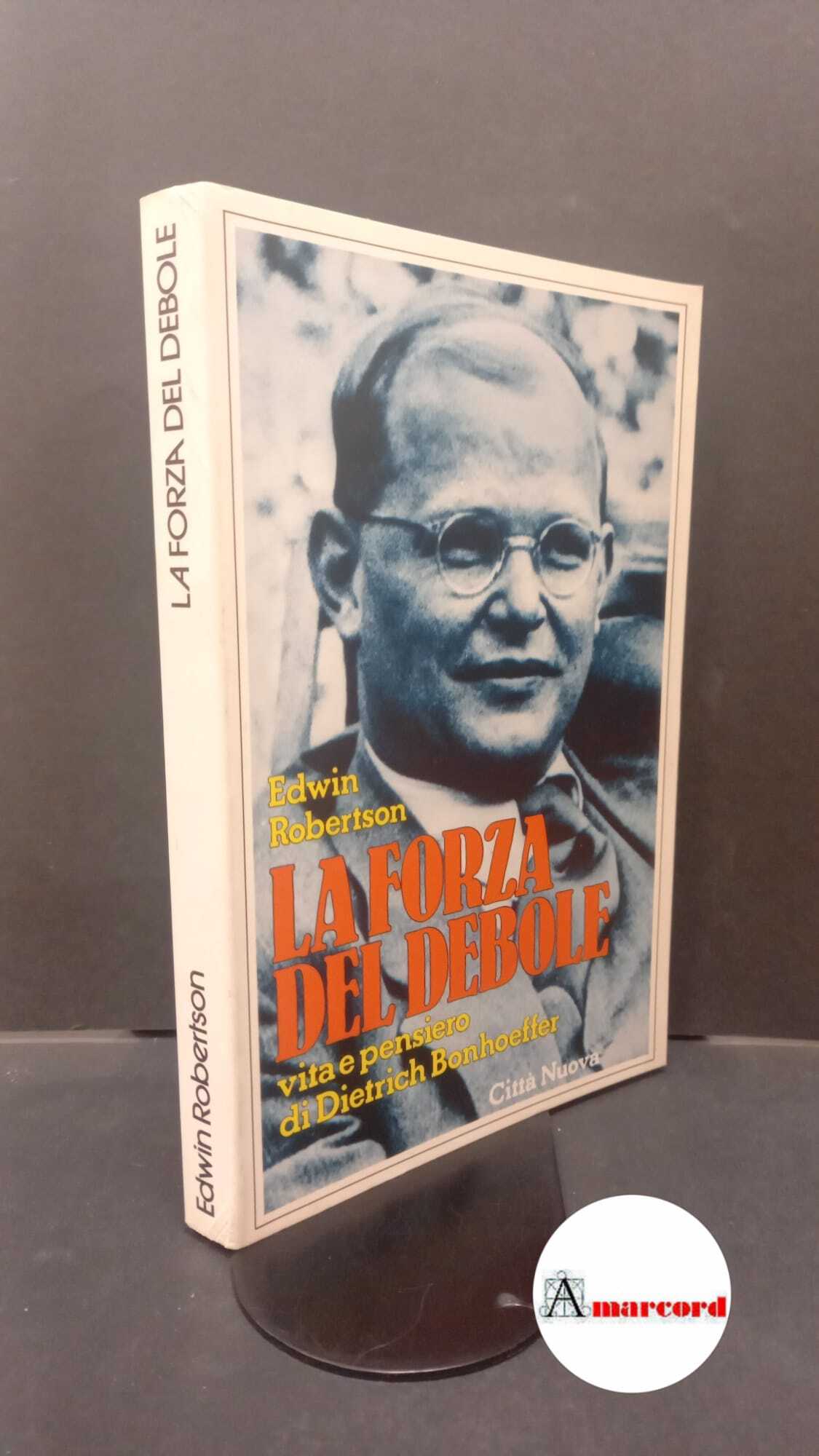 Robertson, Edwin. , and Gallas, Alberto. �La �forza del debole …