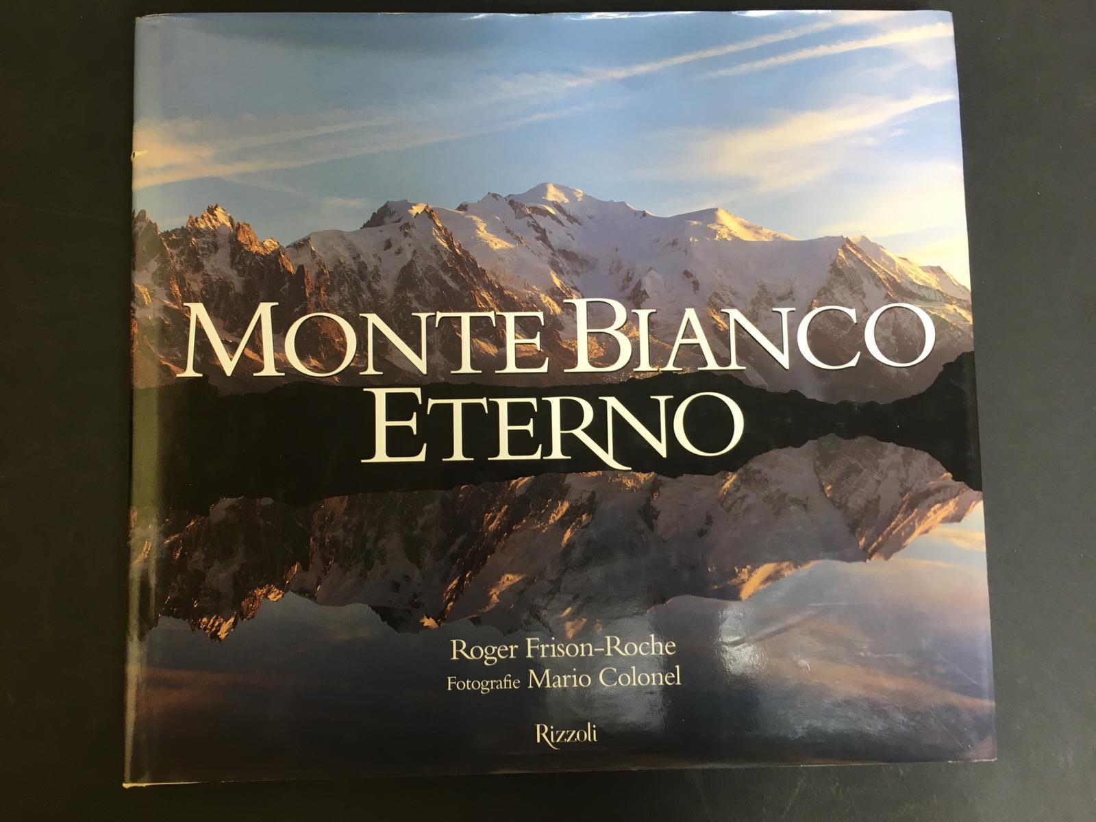 Roger Frison-Roche. Mario Colonel. Montebianco eterno. 2001-I