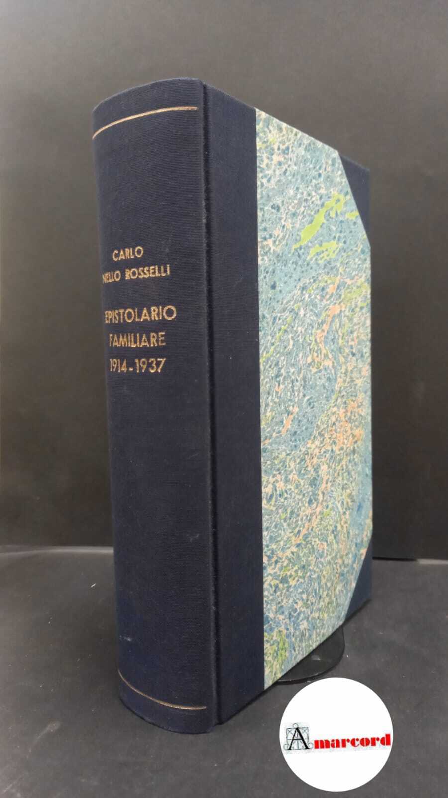 Rosselli, Carlo. , and Rosselli, Nello. , and Ciuffoletti, Zeffiro. …