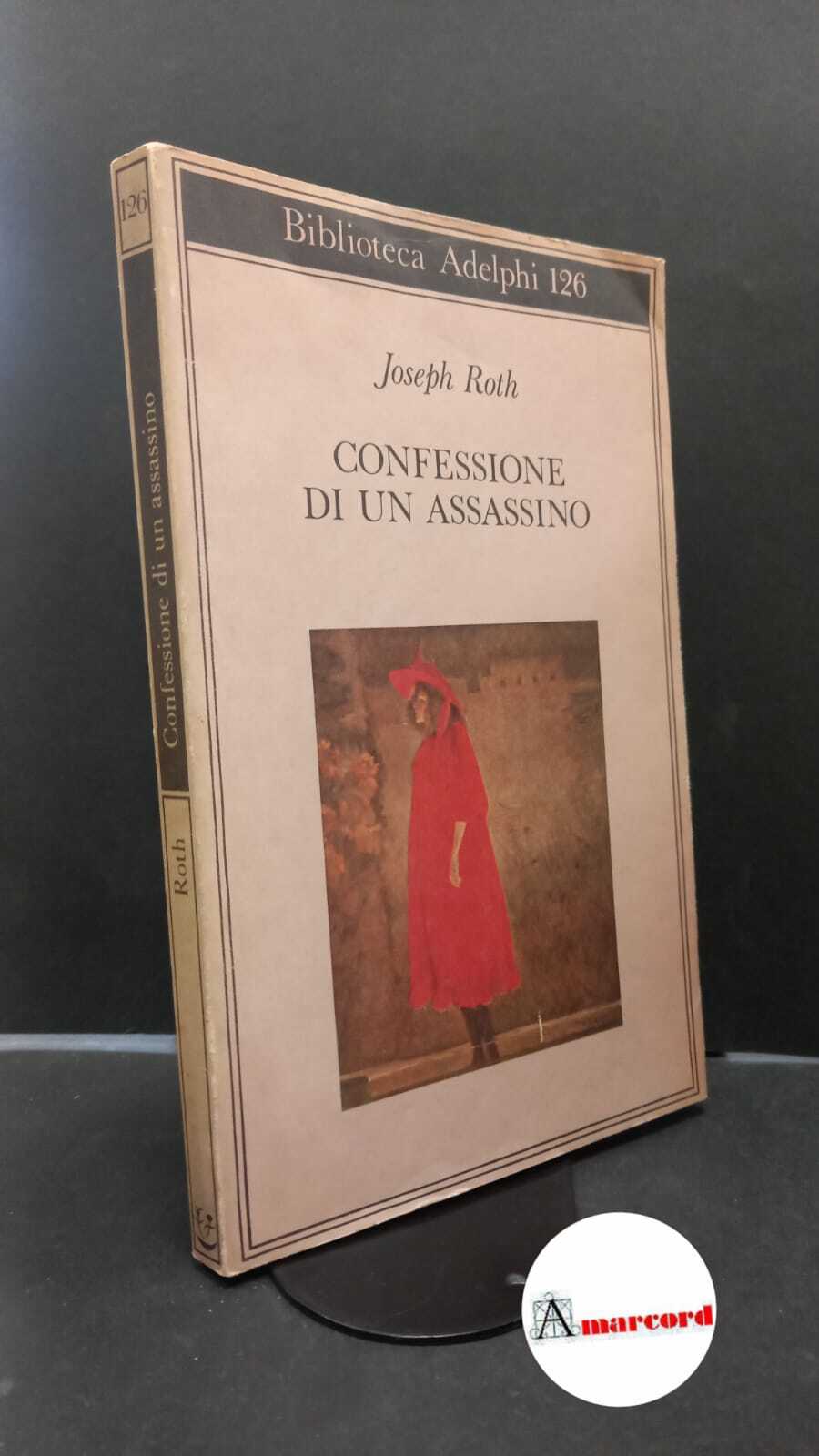 Roth Joseph. Confessione di un assassino. Adelphi. 1989