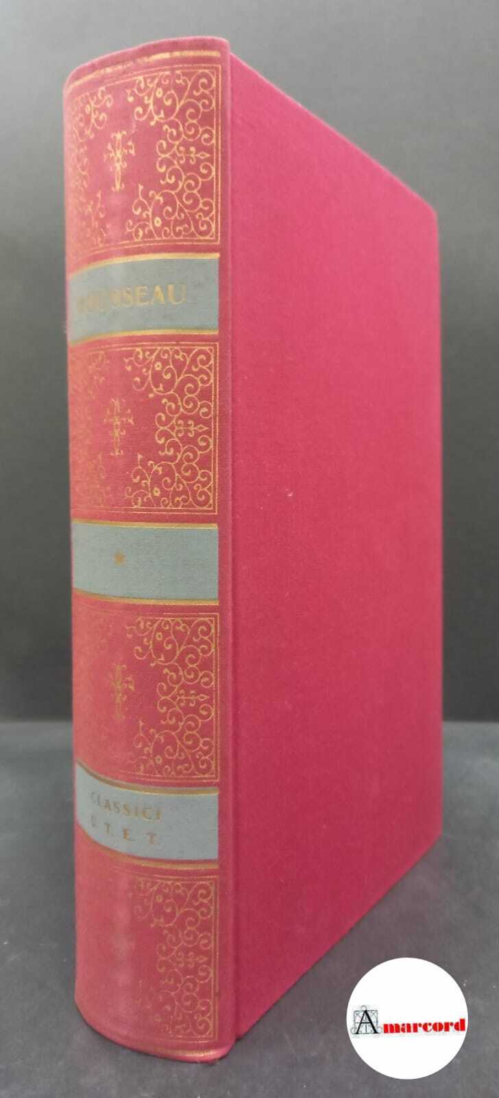 Rousseau, Jean-Jacques. , and Alatri, Paolo. , Bertolazzi, Jole. Scritti …