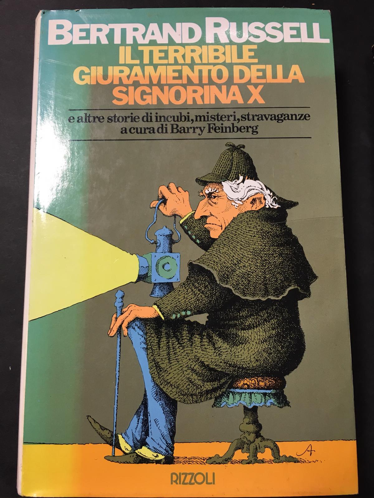 Russel Bertrand. Il terribile giuramento della signorina X e altre …