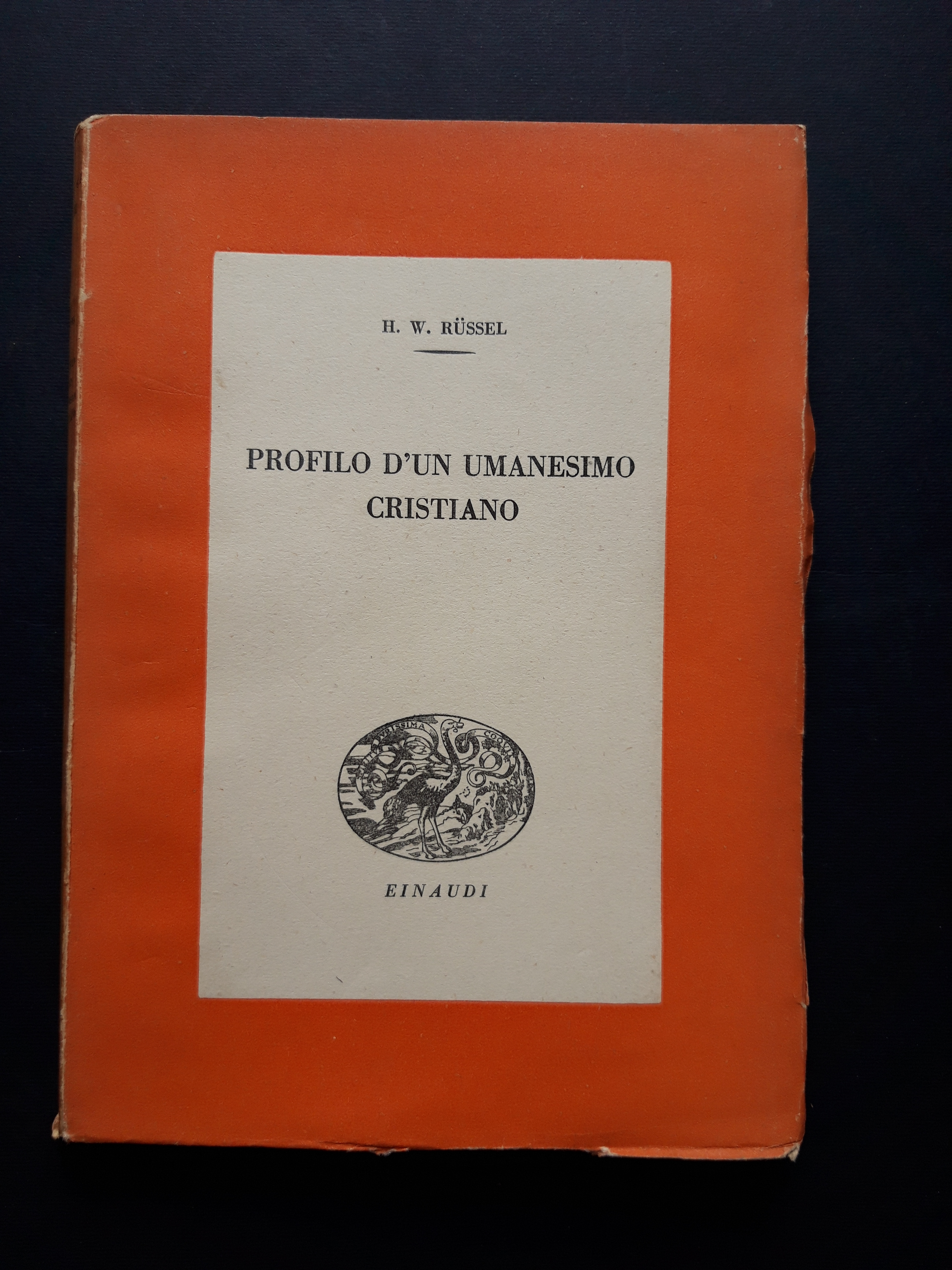 Russel H. W. Profilo d'un umanesimo cristiano. Einaudi.1945-I