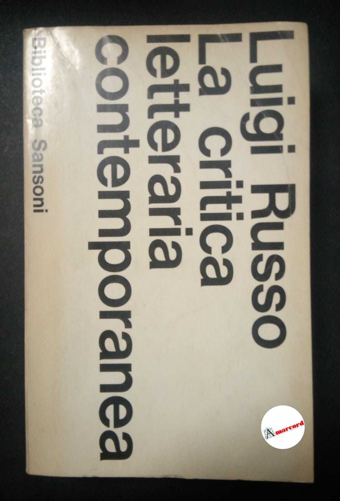 Russo Luigi, La critica letteraria contemporanea, Sansoni, 1967.