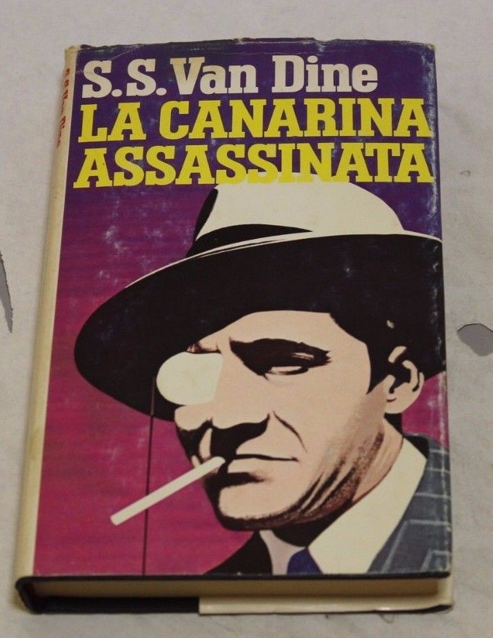 S.S. Van Dine (Pseudonimo di Willard Huntington Wright)- La canarina …