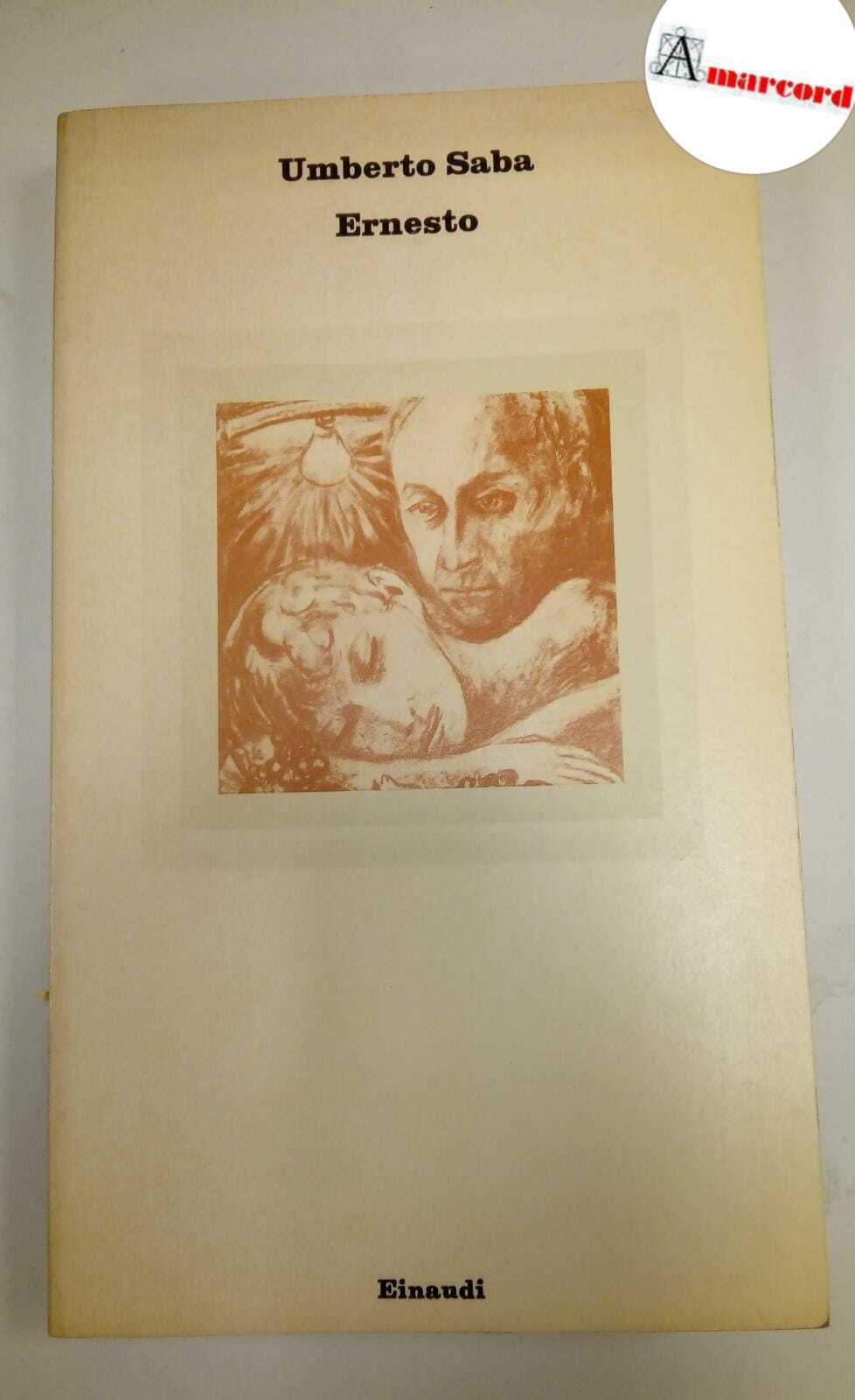 Saba Umberto. Ernesto. Einaudi 1979 - II.