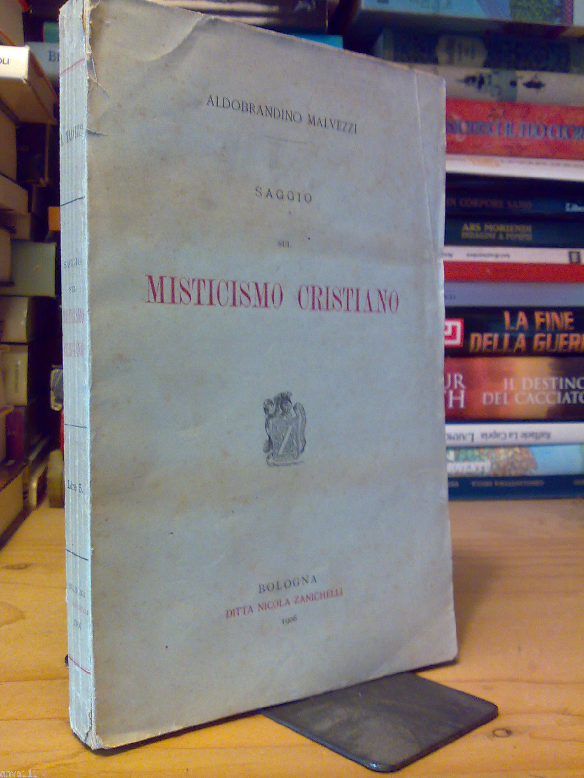 SAGGIO SUL MISTICISMO CRISTIANO di Aldobrandino Malvezzi - Zanichelli 1906