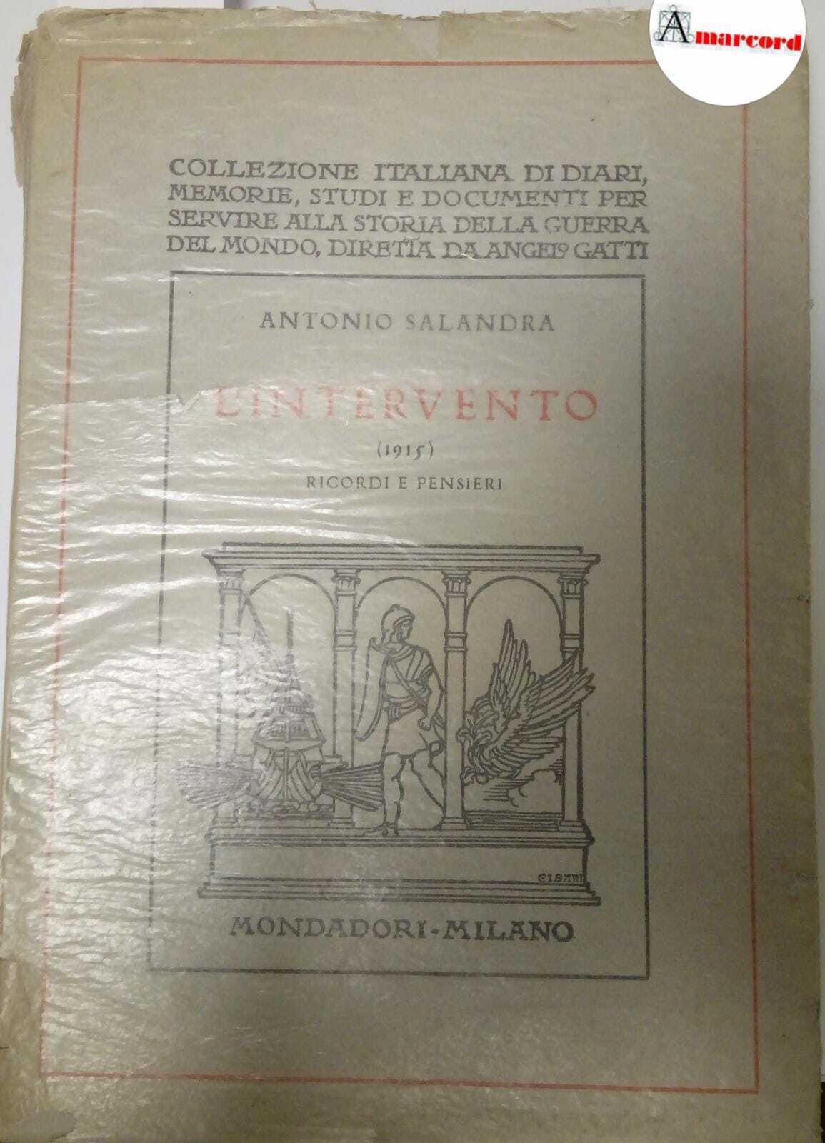 Salandra Antonio, L'intervento (1915). Ricordi e pensieri, Mondadori, 1930 - …