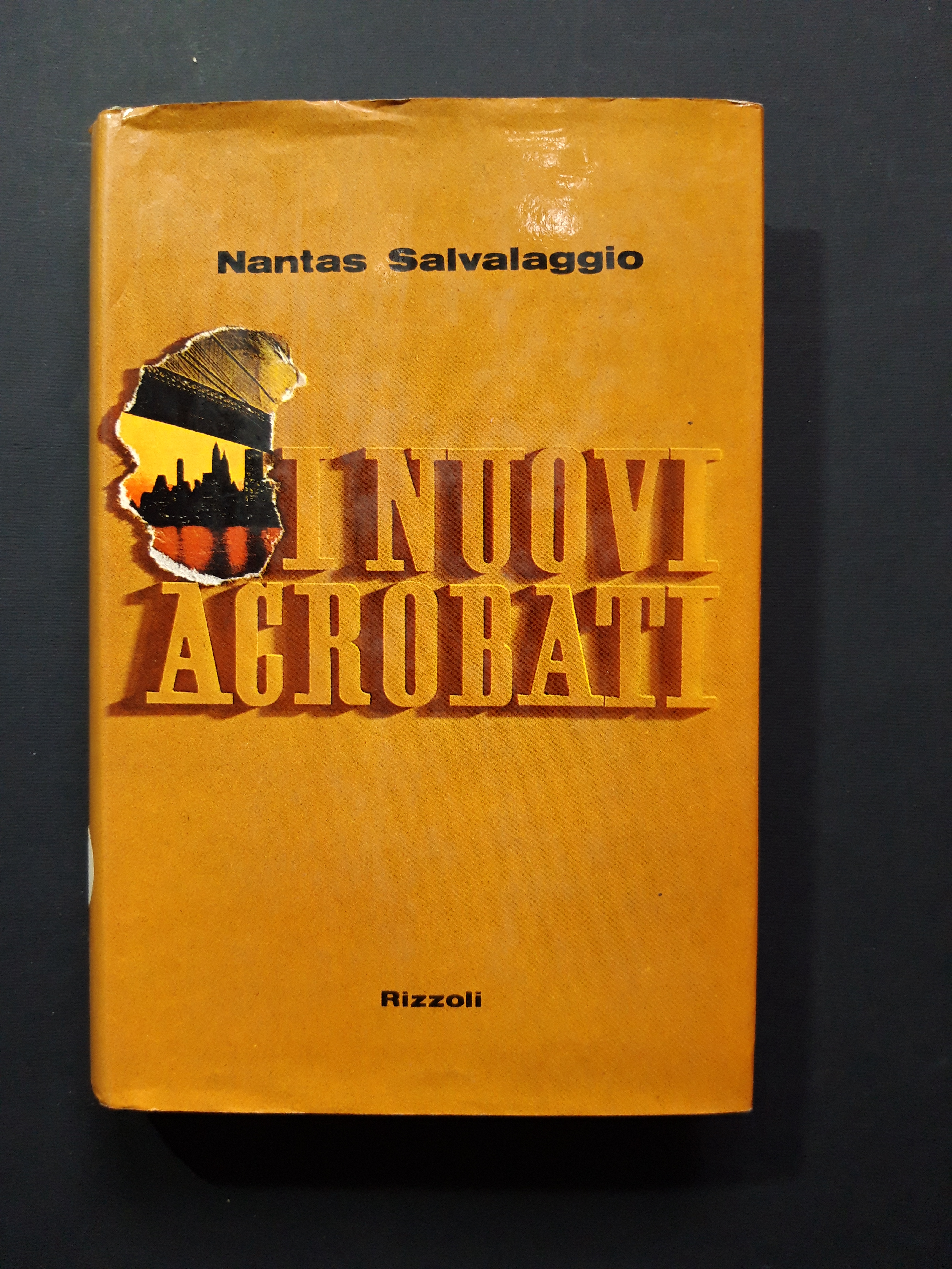 Salvalaggio Nantas. I nuovi acrobati. Rizzoli. 1971 - II