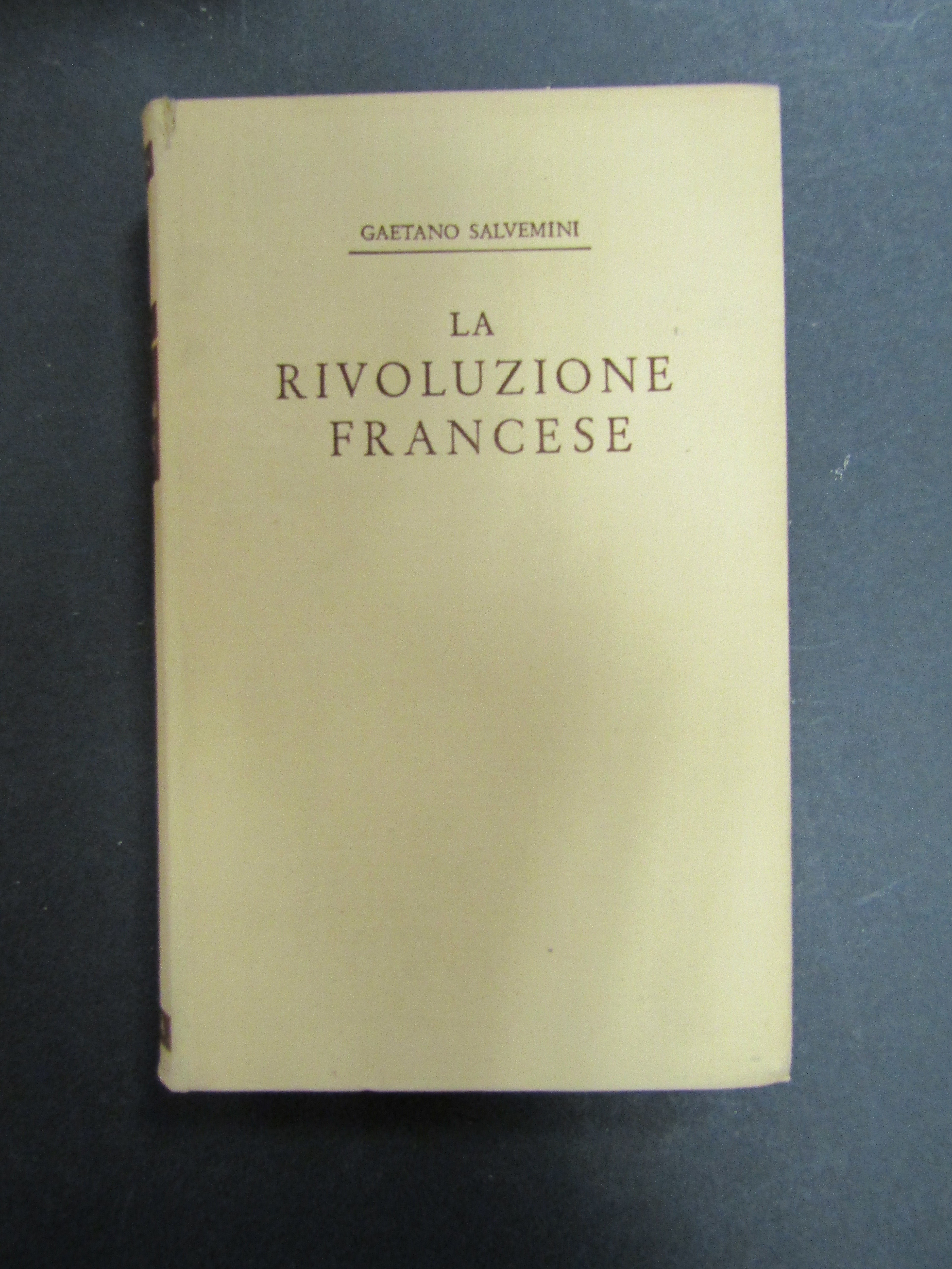 Salvemini Gaetano. La rivoluzione francese (1788-1792). Laterza. 1954