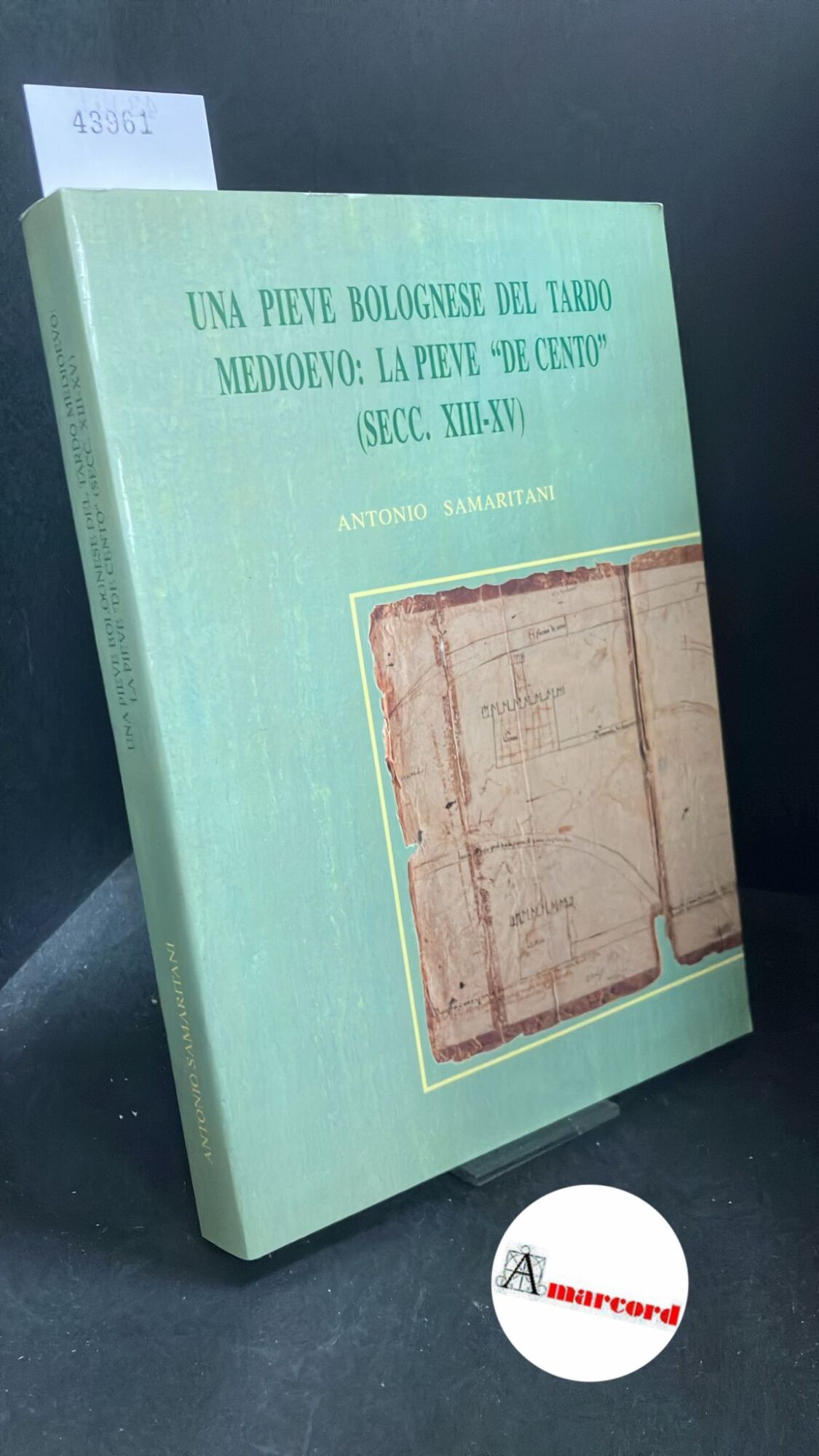 Samaritani, Antonio. �Una �pieve bolognese del tardo medioevo : la …