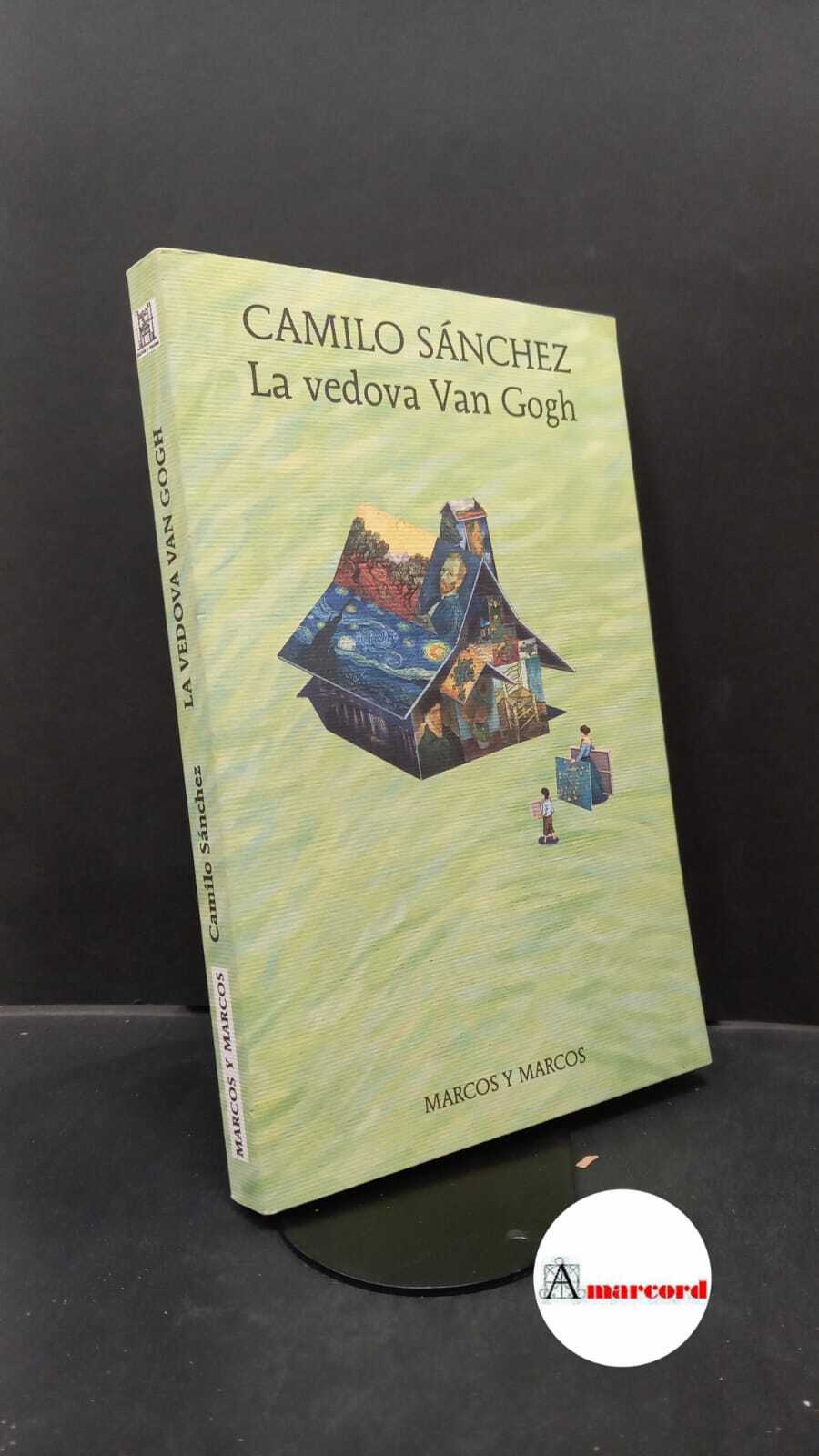 Sánchez, Camilo. , and Conte, Francesca. La vedova Van Gogh …