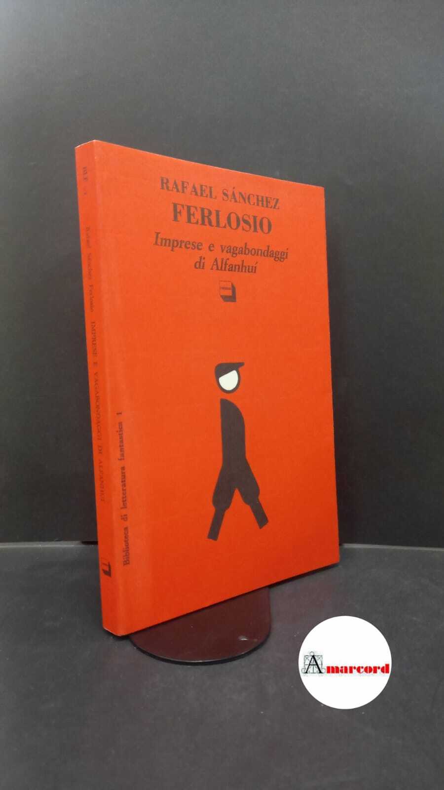 Sánchez Ferlosio, Rafael. , and Manera, Danilo. Imprese e vagabondaggi …