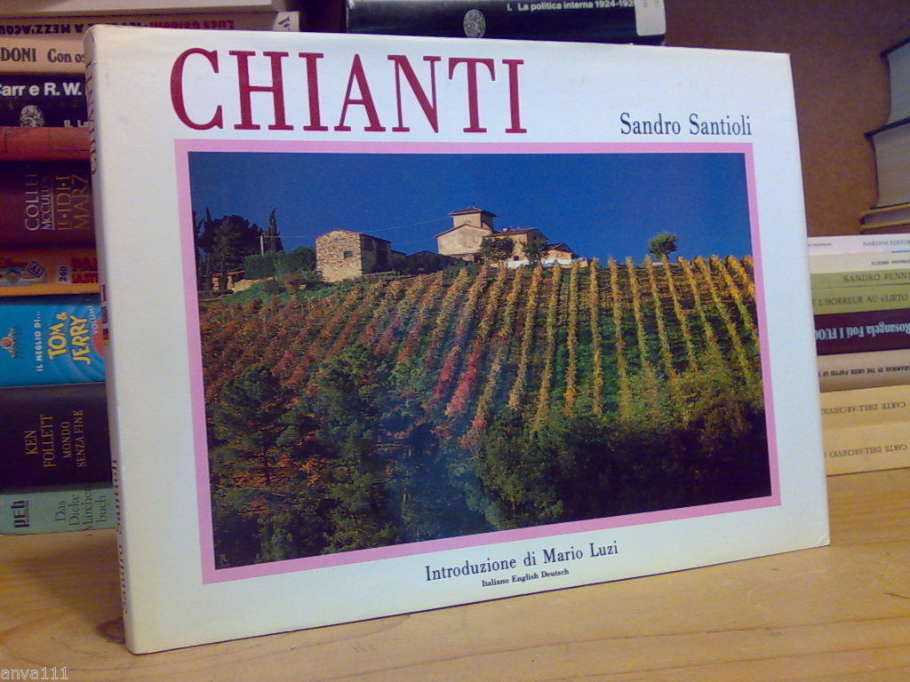 Sandro Santioli - CHIANTI - introduzione di Mario Luzi - …