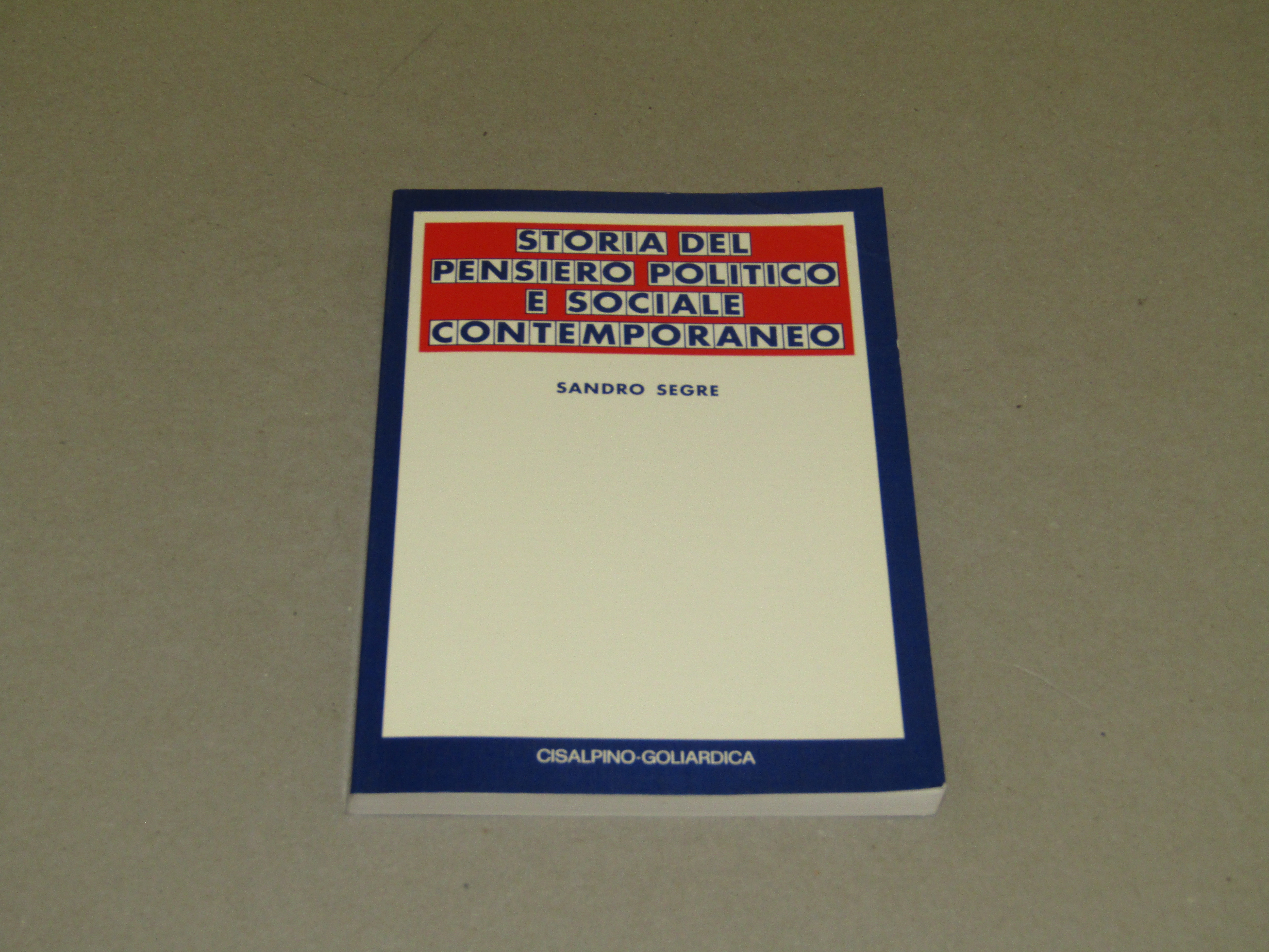 Sandro Segre. Storia del pensiero politico e sociale contemporaneo