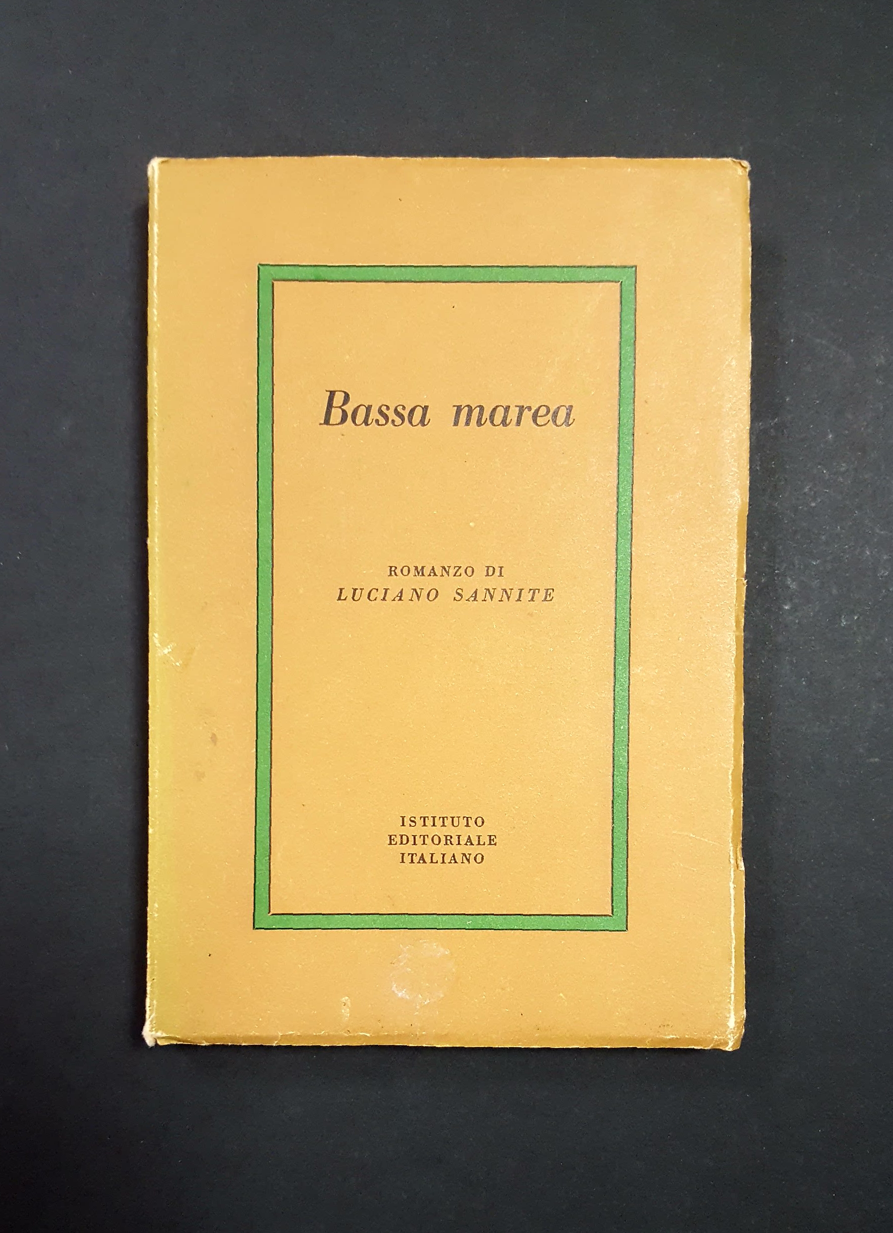 Sannite Luciano. Bassa marea. Istituto Editoriale Italiano. 1950 - I