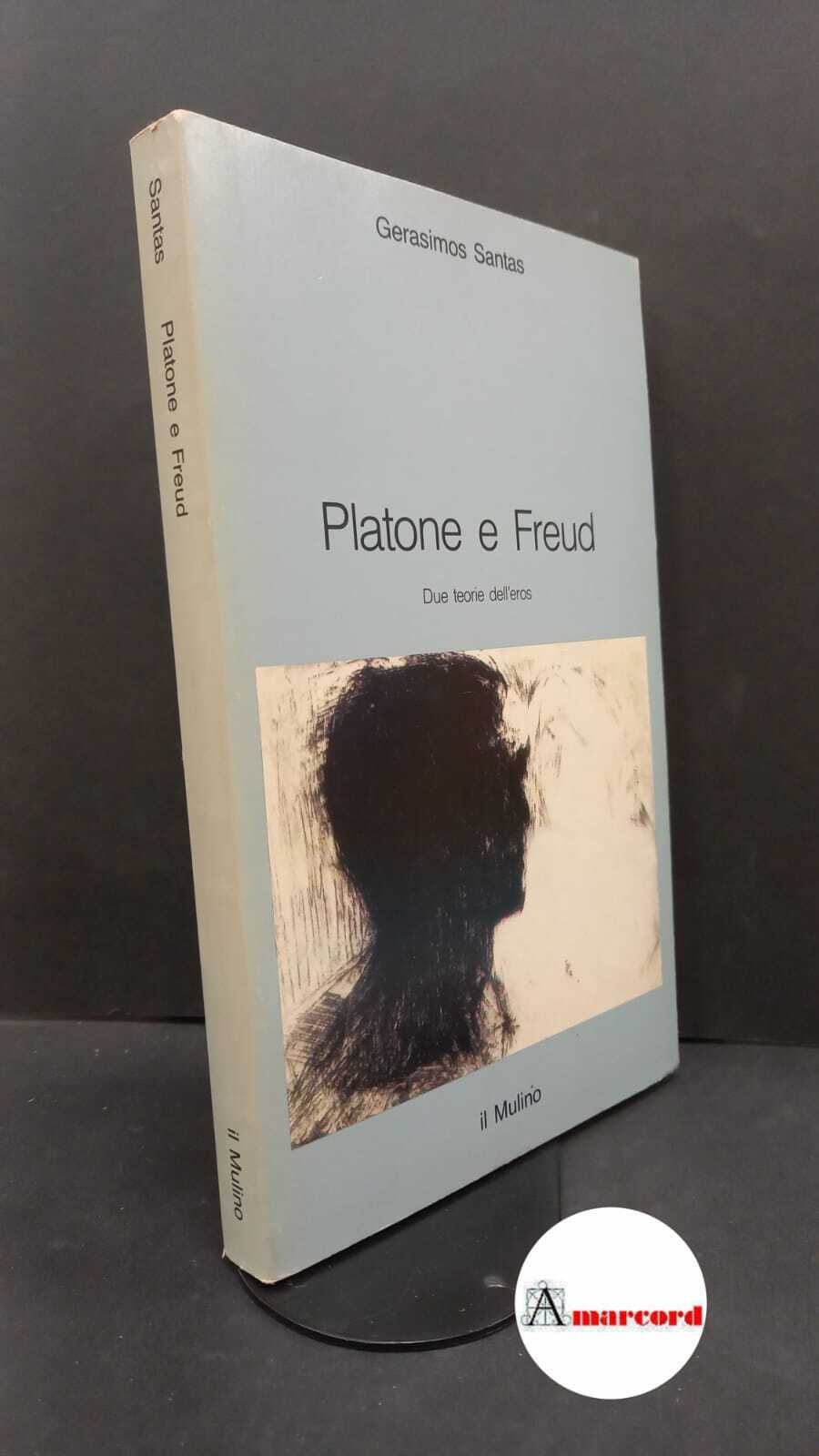 Santas, Gerasimos Xenophon. , and Casalboni, Loretta. Platone e Freud …