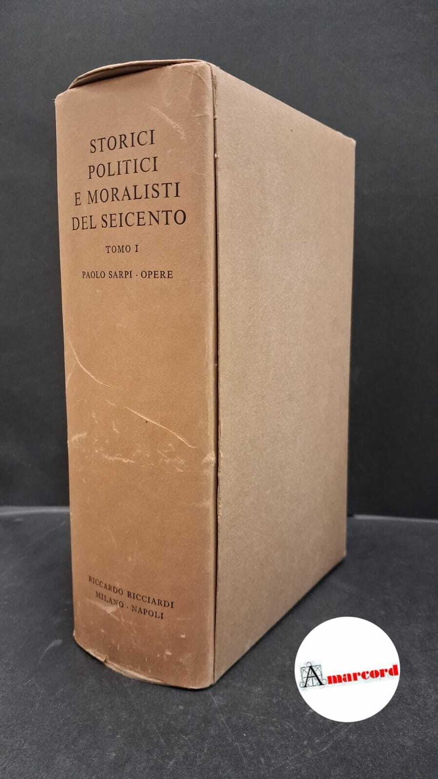 Sarpi Paolo, Opere, Ricciardi, 1969.