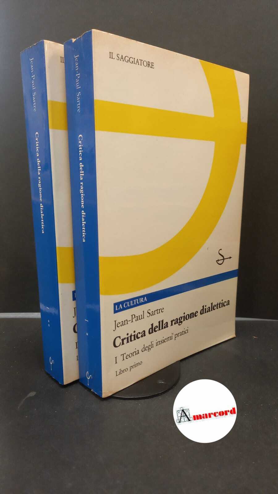 Sartre, Jean-Paul. Critica della ragione dialettica 2 voll. Milano Il …