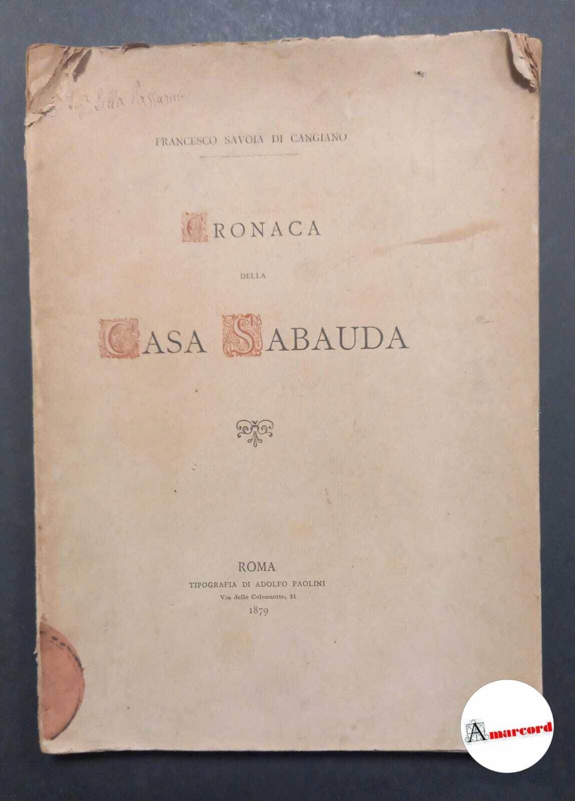 Savoia di Cangiano, Cronaca della casa Sabauda, Tipografia Paolini, 1879.