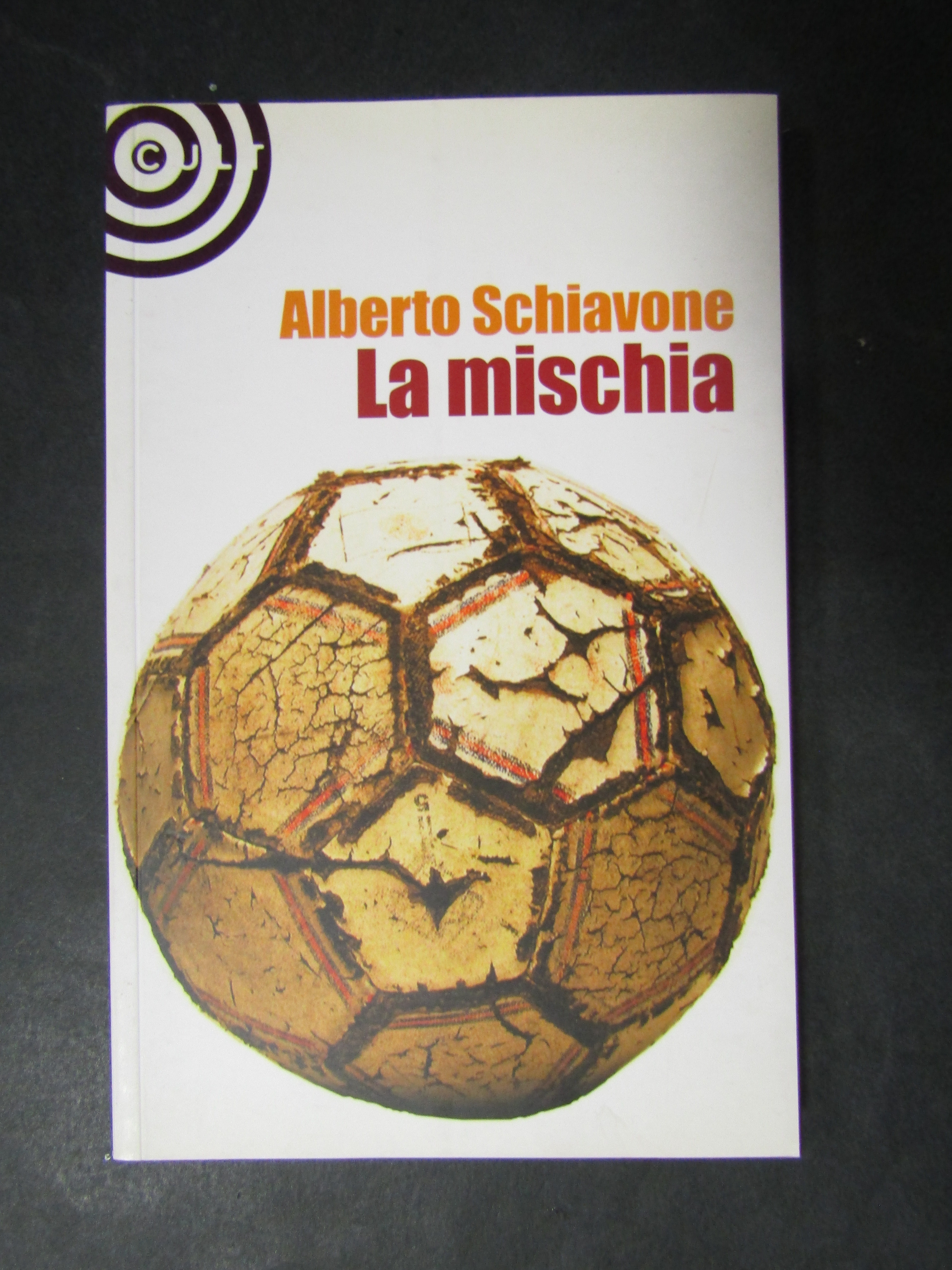 Schiavone Alberto. La mischia. Cult. 2009