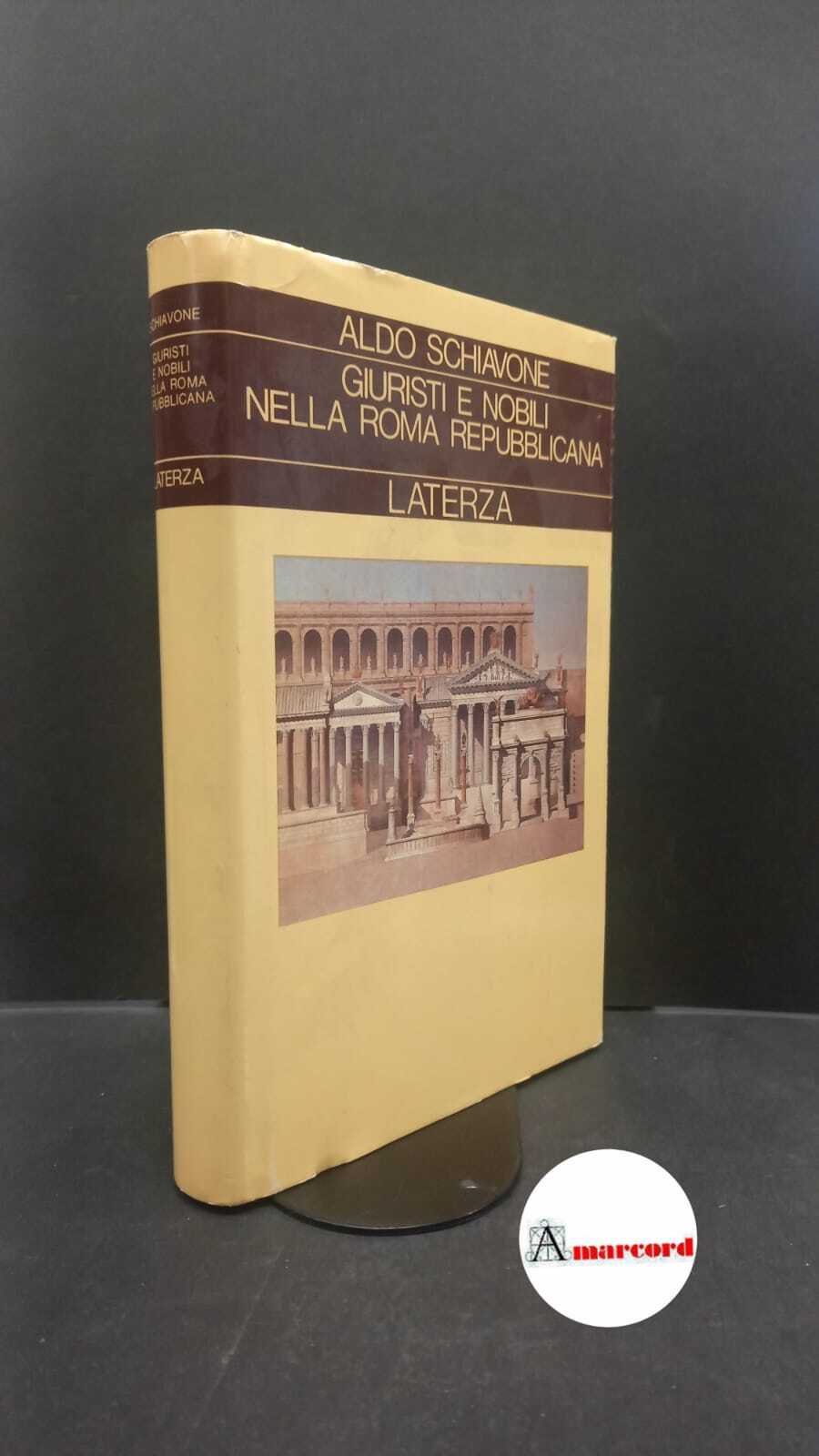 Schiavone, Aldo. Giuristi e nobili nella Roma repubblicana : il …
