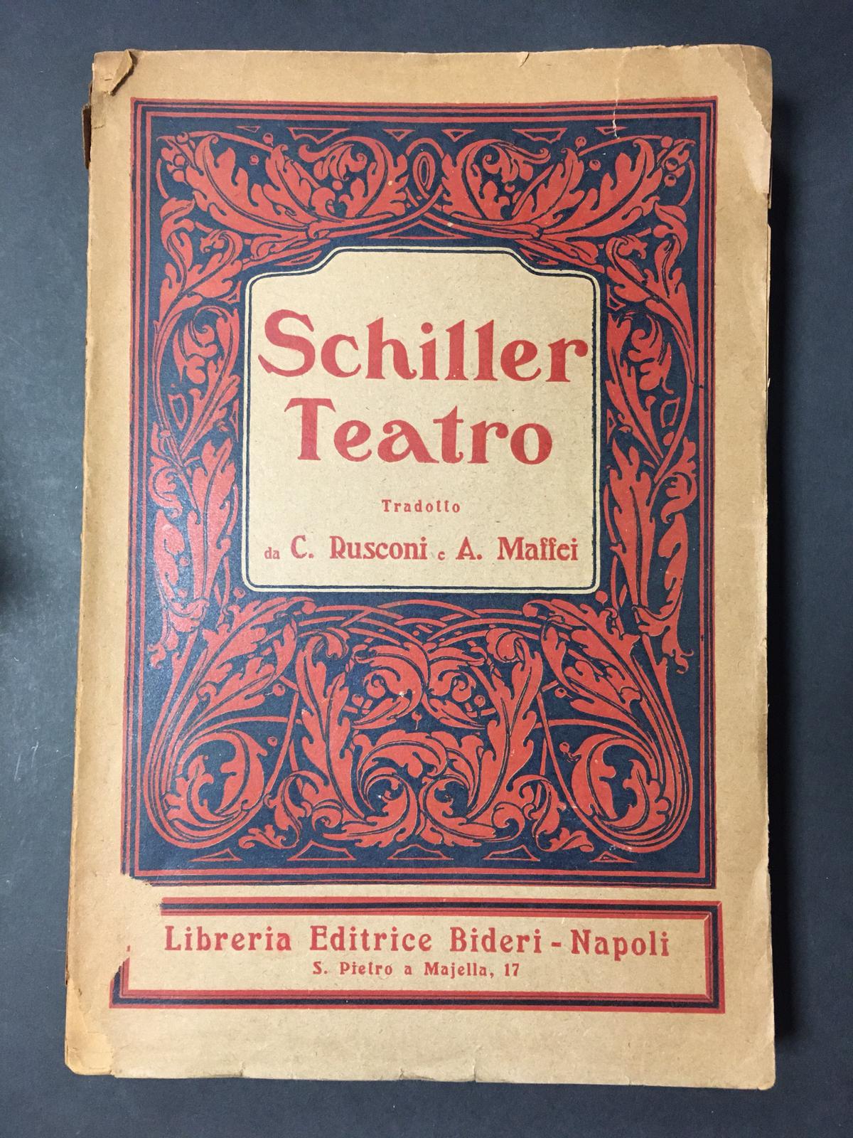 Schiller Federico. Teatro. Libreria Editrice Bideri. 1909