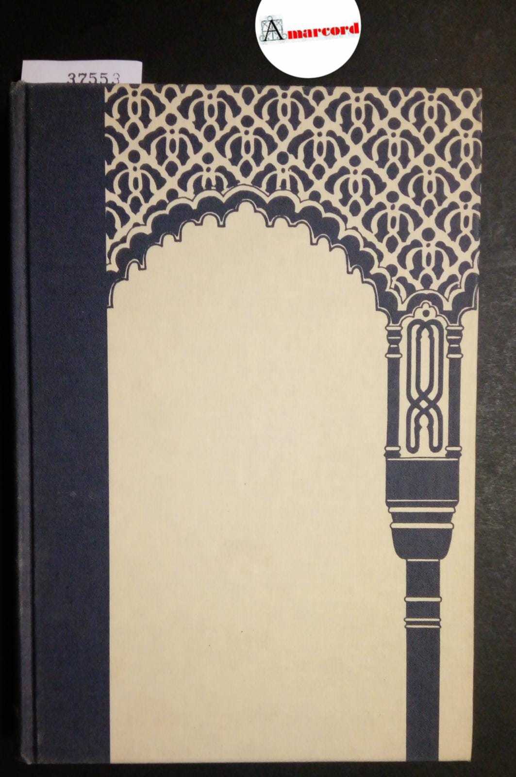 Schreiber Hermann, Gli arabi in Spagna, Garzanti, 1982 - I