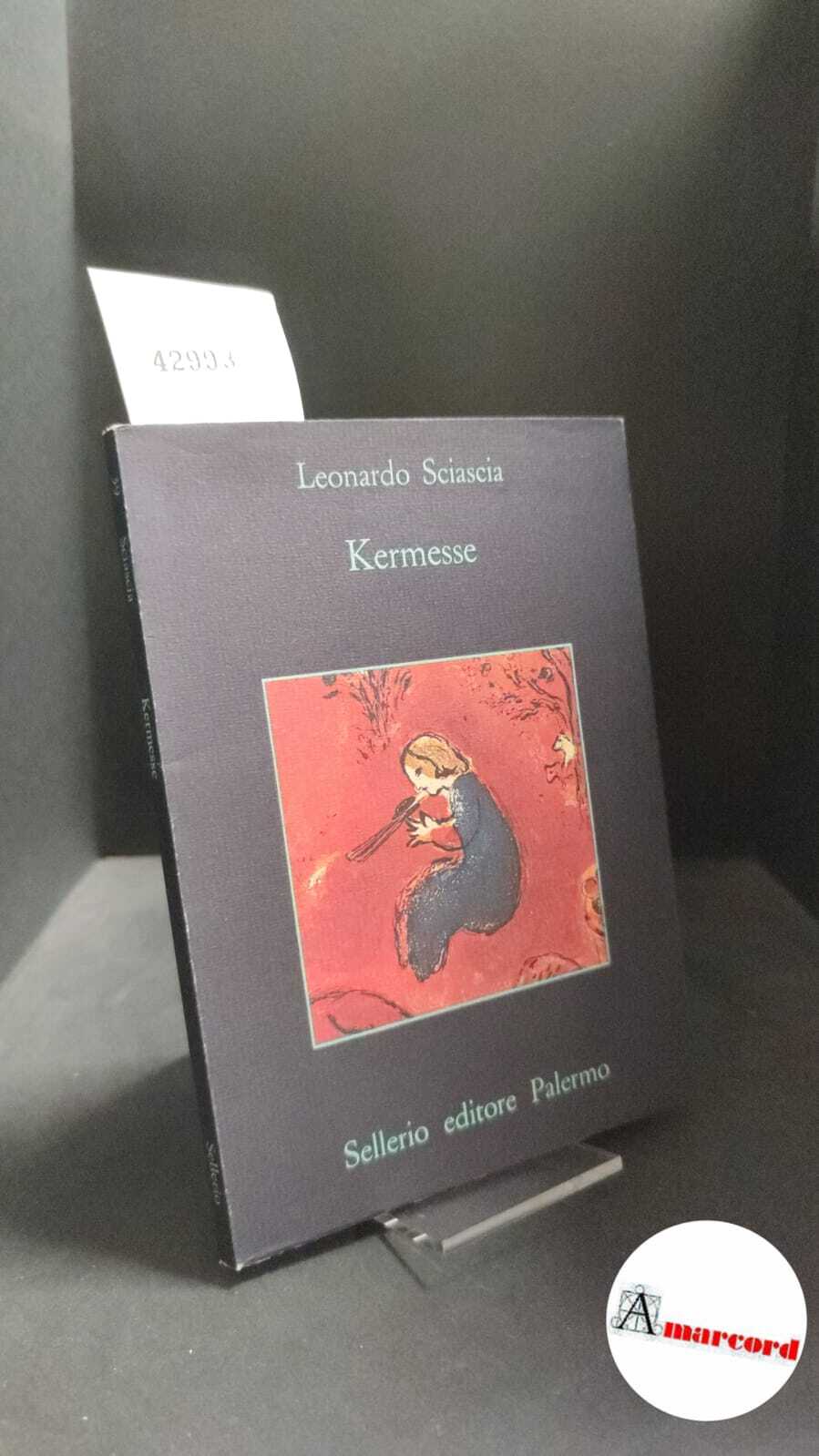 Sciascia, Leonardo. Kermesse Palermo Sellerio, Sellerio