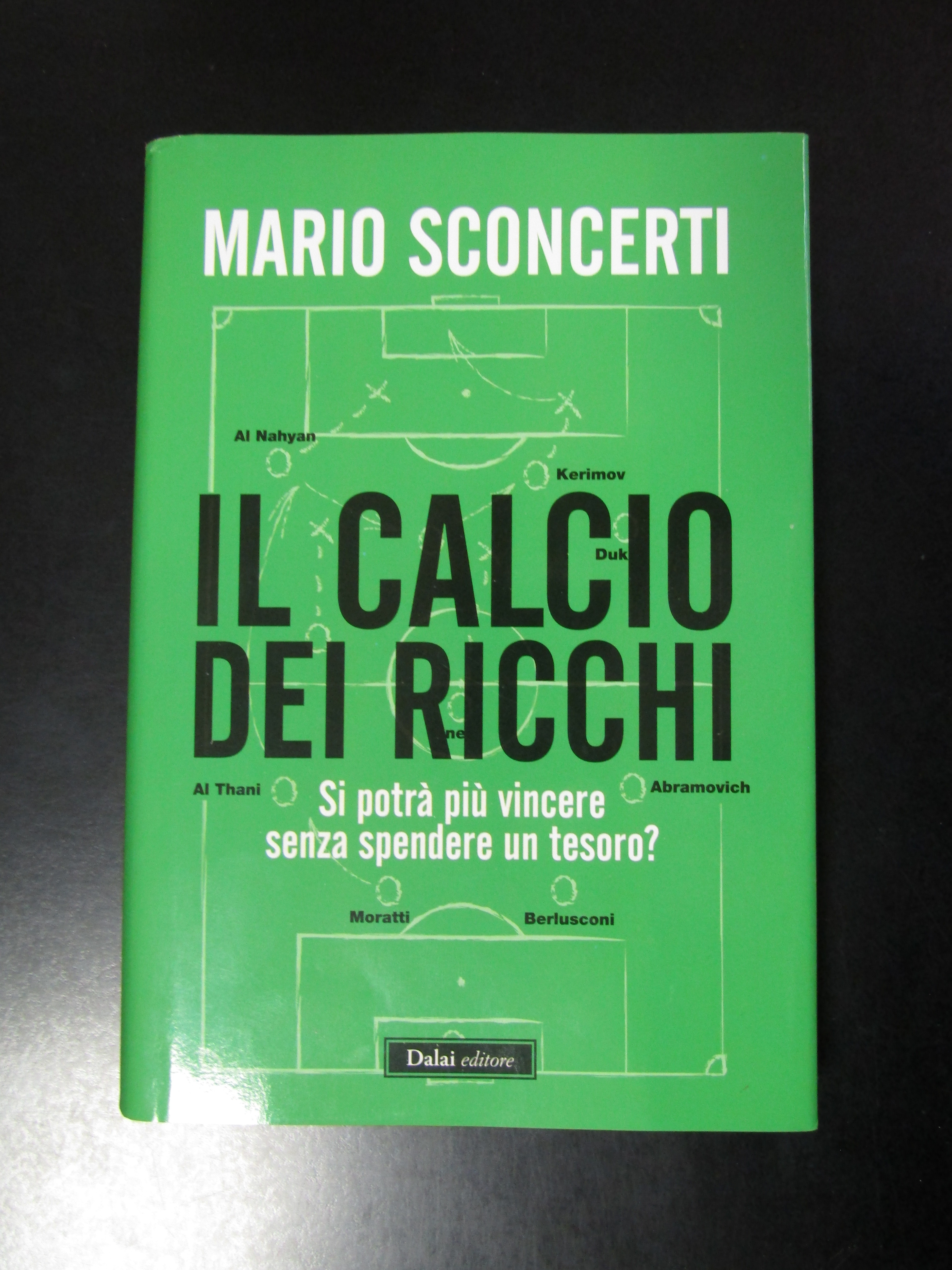 Sconcerti Mario. Il calcio dei ricchi. Dalai editore 2012.