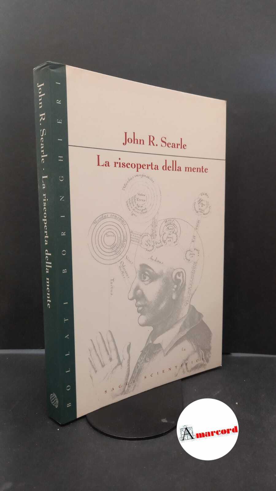 Searle, John Rogers. �La �riscoperta della mente Torino Bollati Boringhieri, …