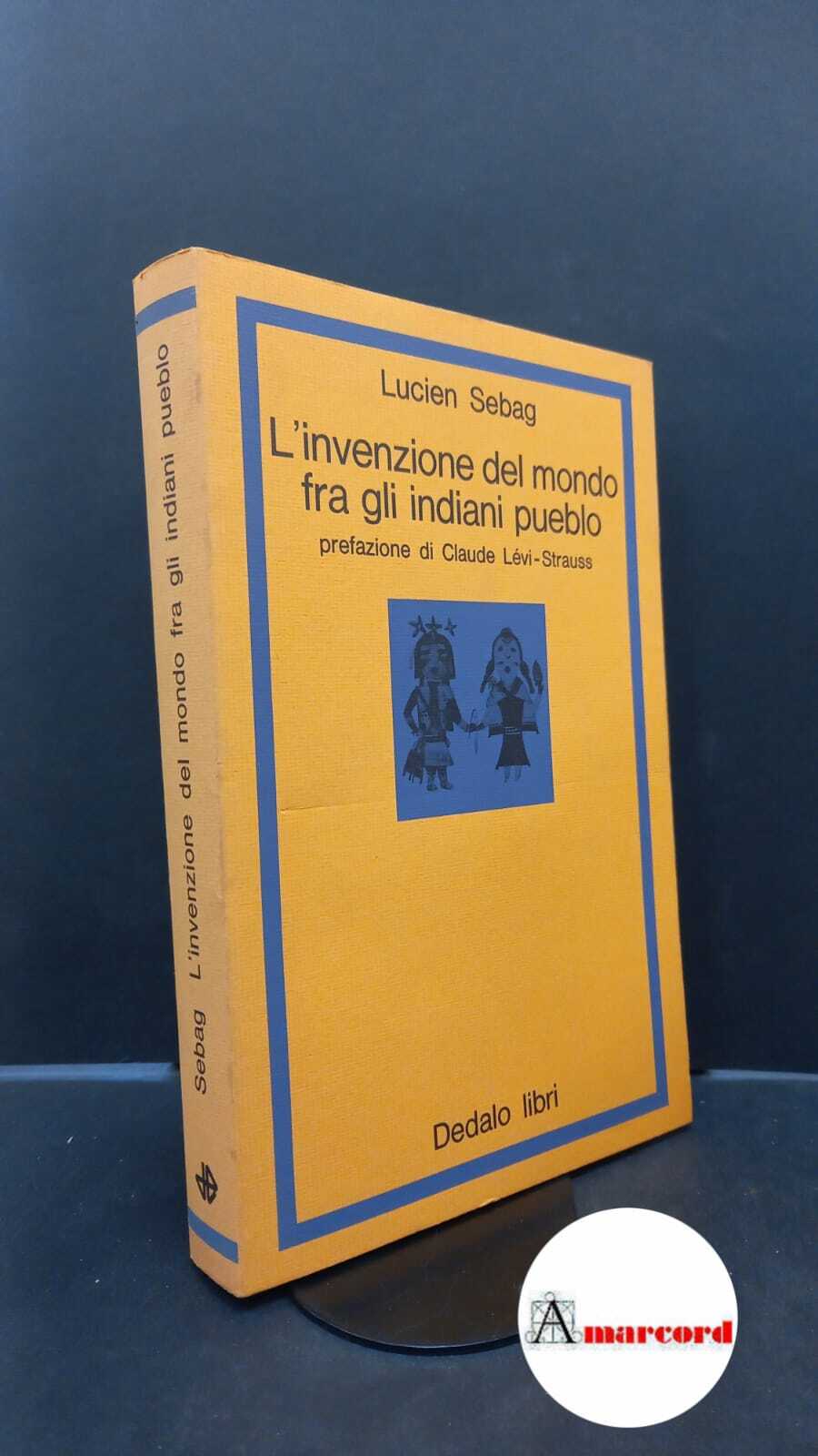 Sebag, Lucien. , and Lévi-Strauss, Claude. , Solimini, Maria. �L'�invenzione …