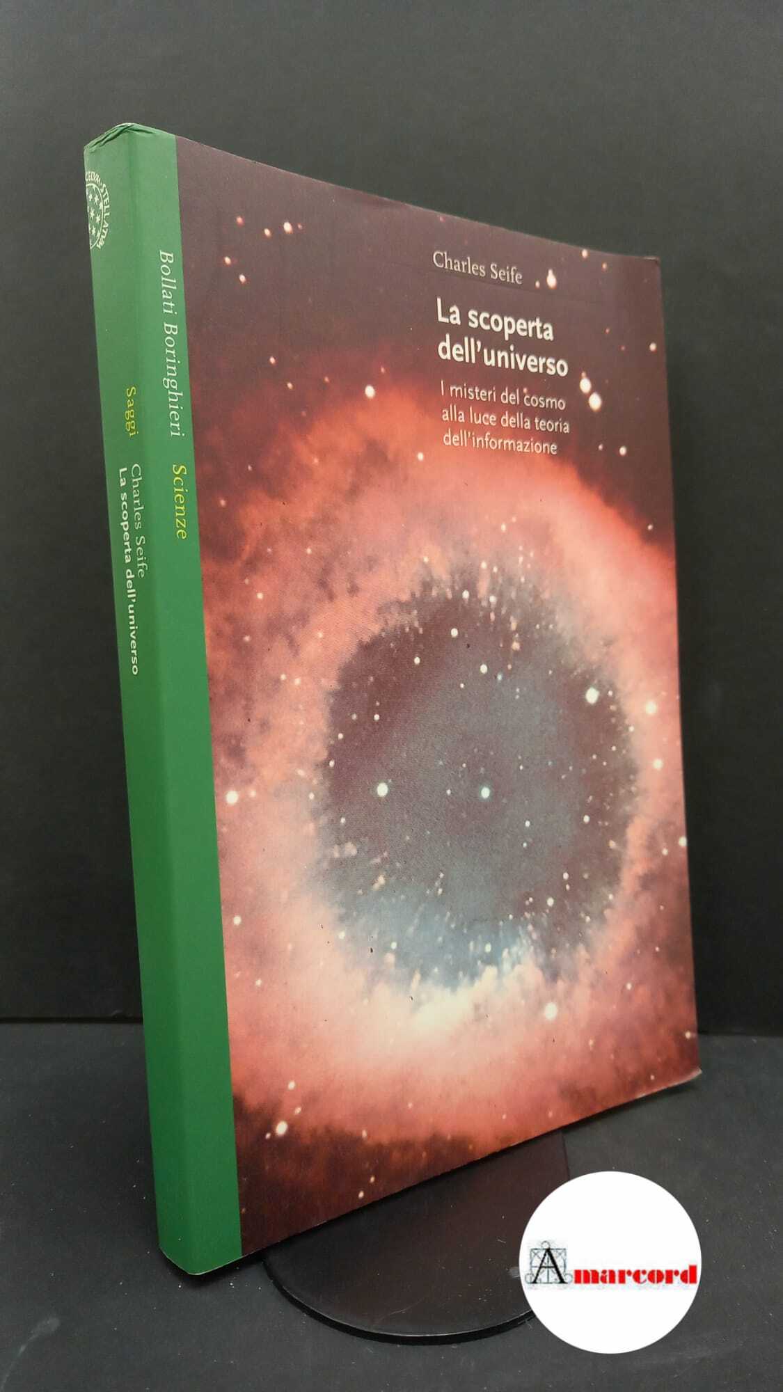 Seife, Charles. , and Migliori, Andrea. La scoperta dell'universo : …