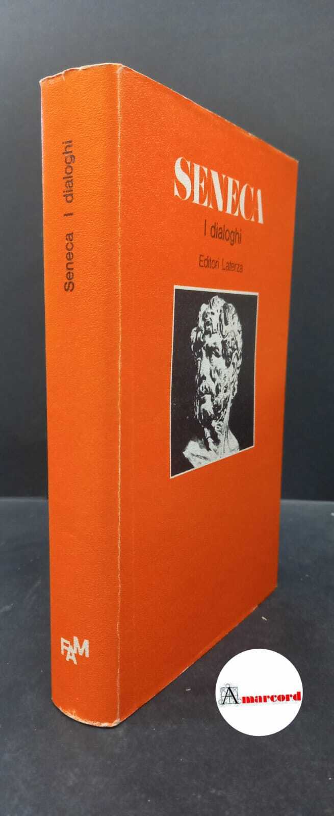 Seneca, Lucius Annaeus. , and Laurenti, Renato. �I �dialoghi Roma …