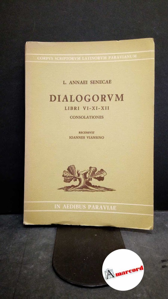 Seneca, Lucius Annaeus. , and Viansino, Giovanni. L. Annaei Senecae …