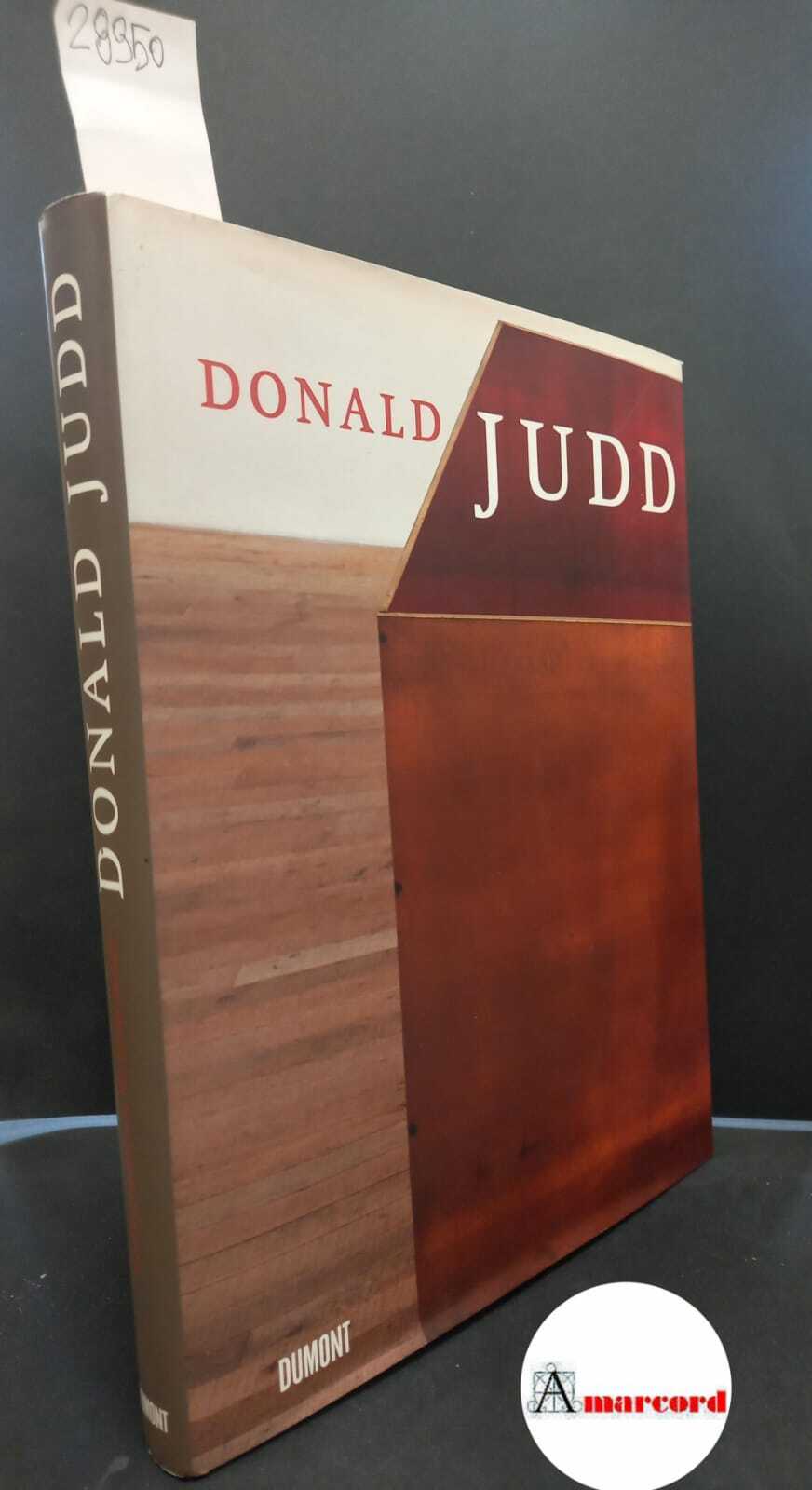 Serota, Nicholas. , Judd, Donald Clarence. Donald Judd Köln Dumont, …