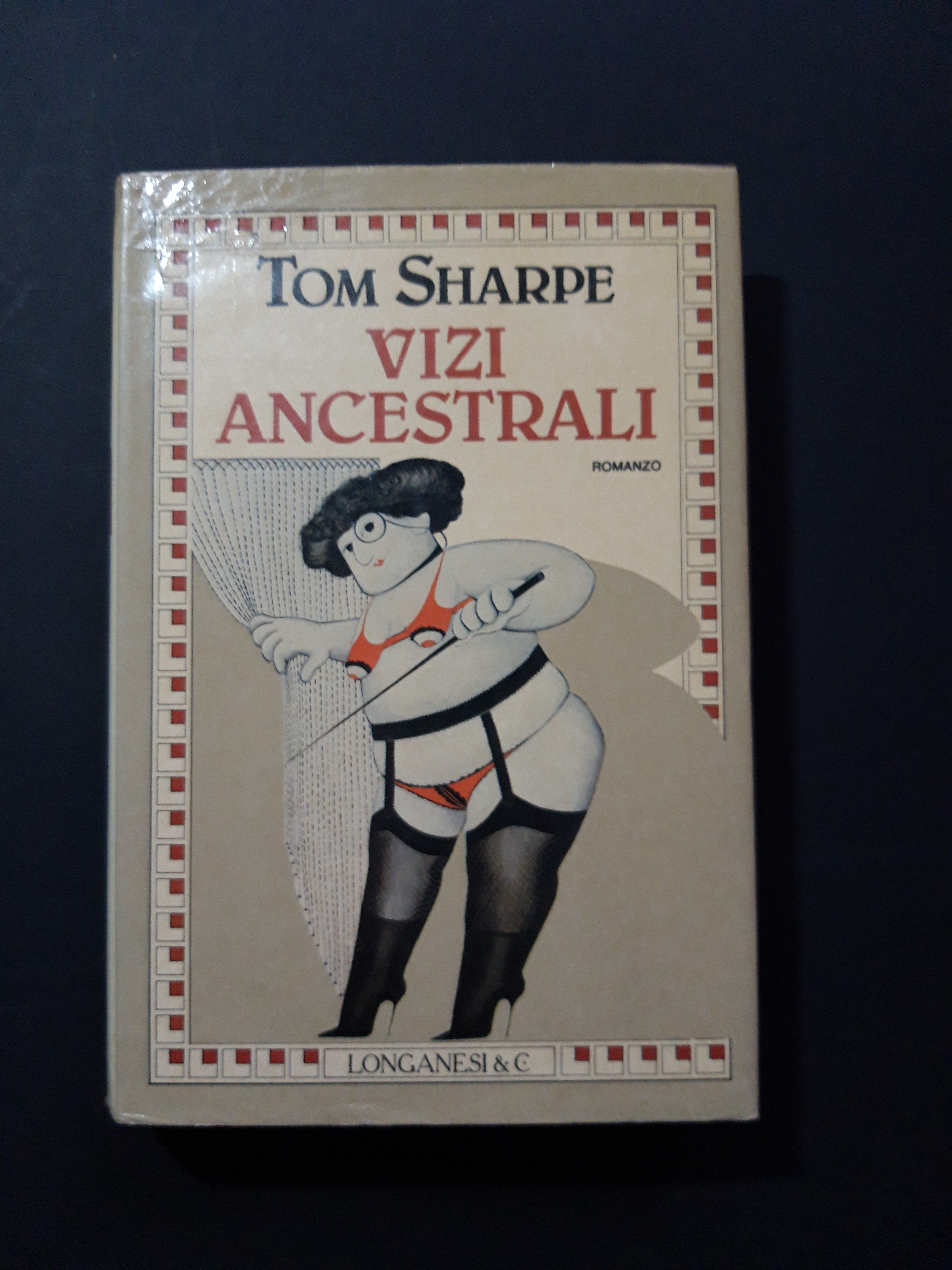 Sharpe Tom. Vizi ancestrali. Longanesi. 1990 - I