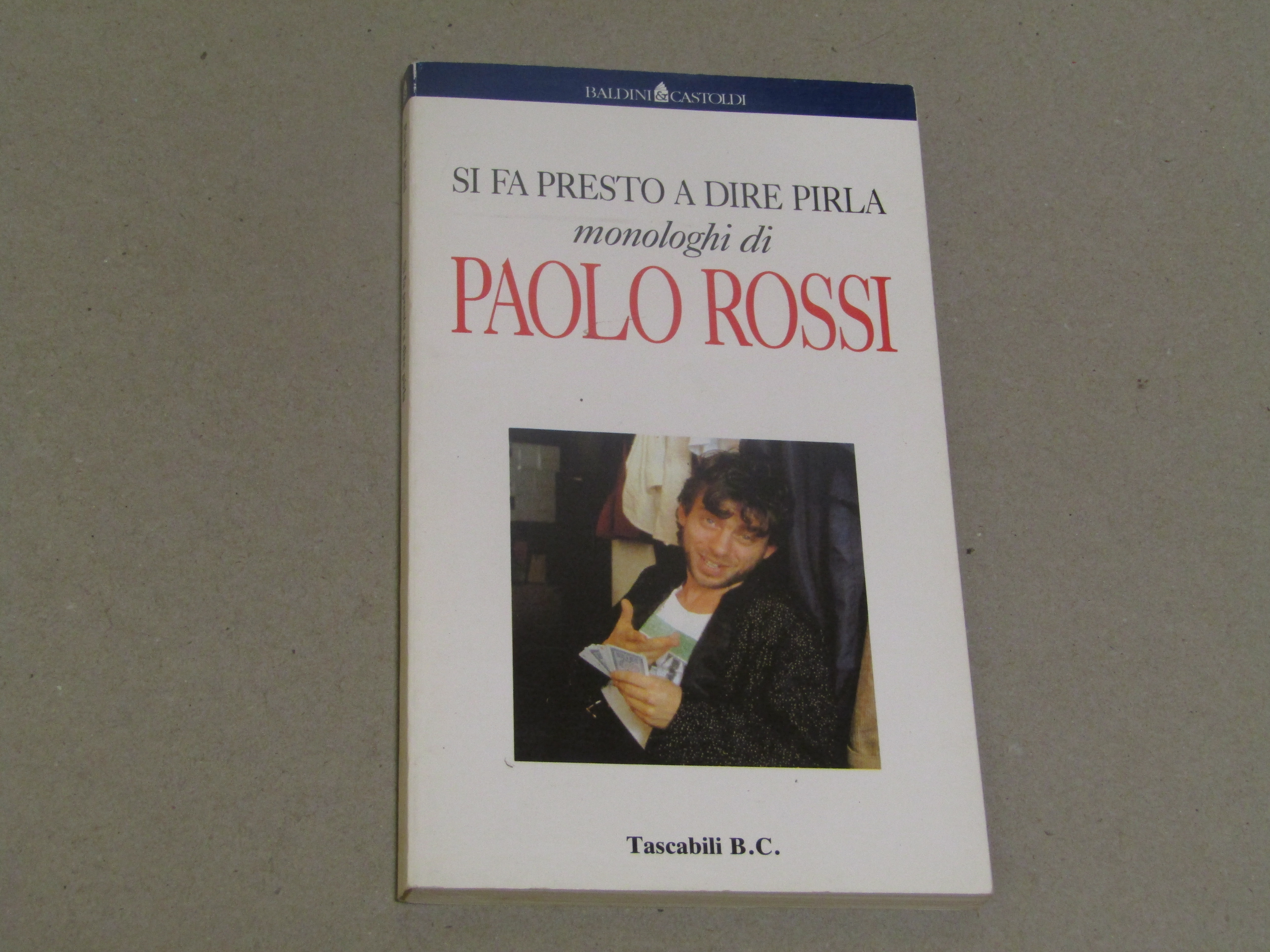 Si fa presto a dire pirla monologhi di Paolo Rossi