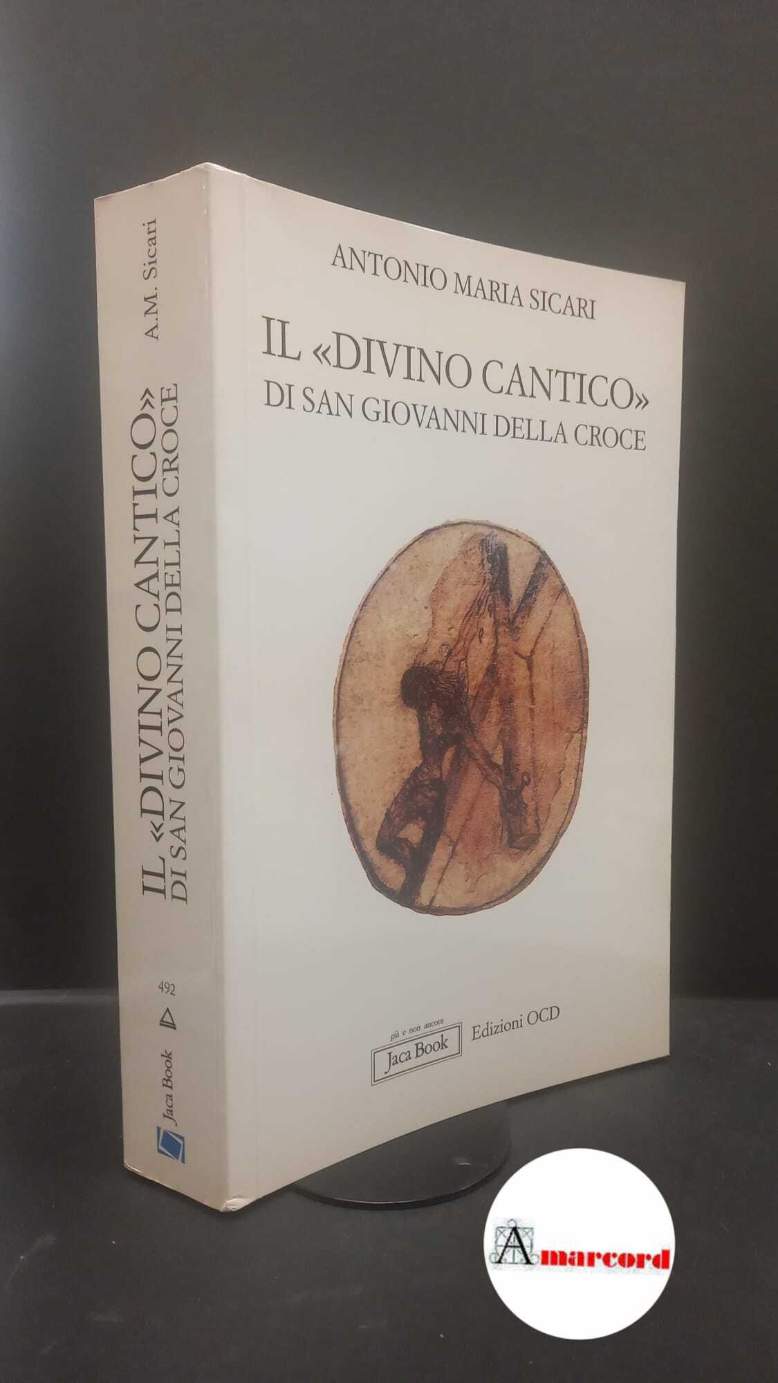 Sicari, Antonio Maria. , and Juan : de la Cruz. …