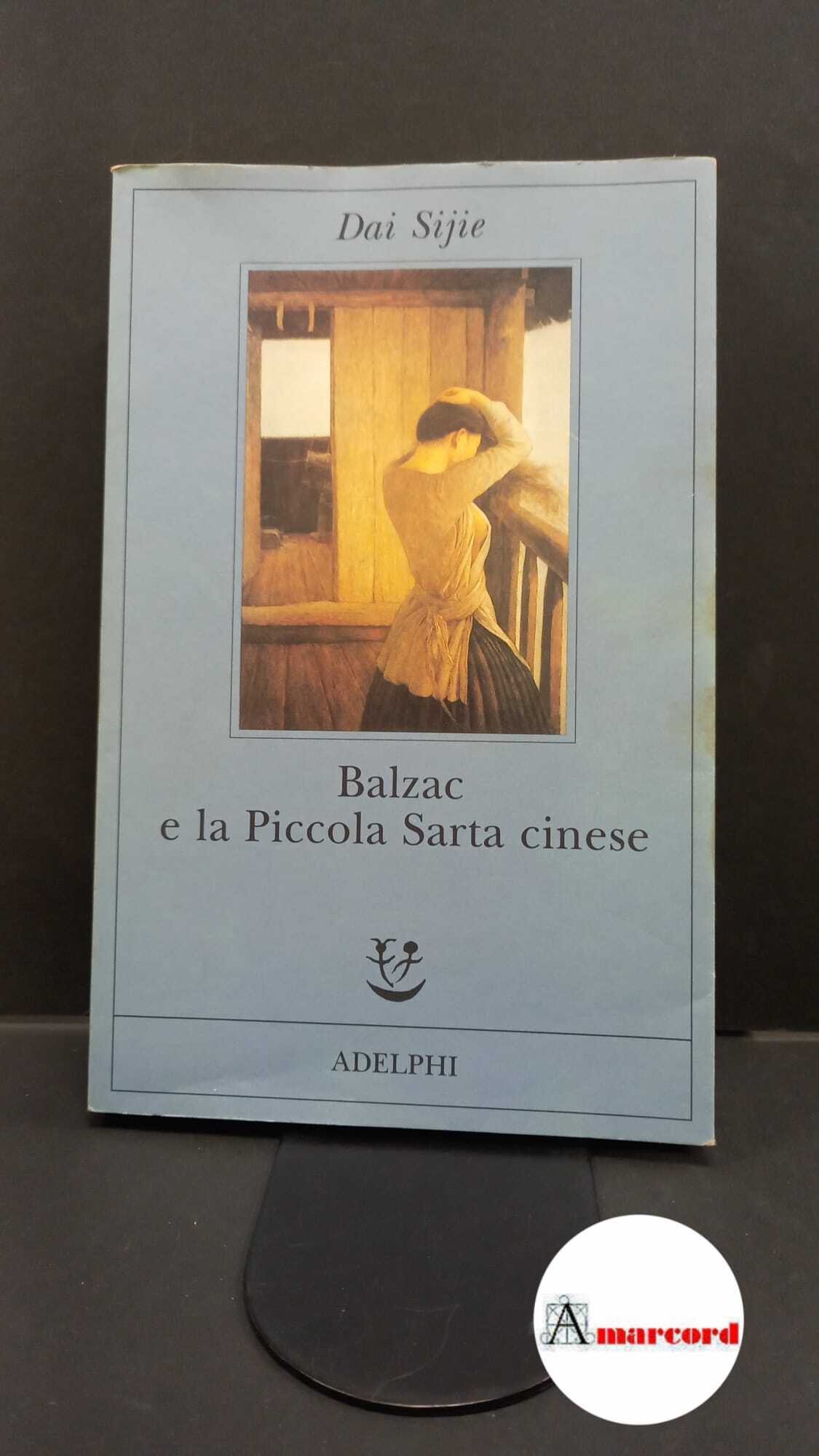Sijie Dai. Balzac e la Piccola Sarta cinese. Adelphi. 2001