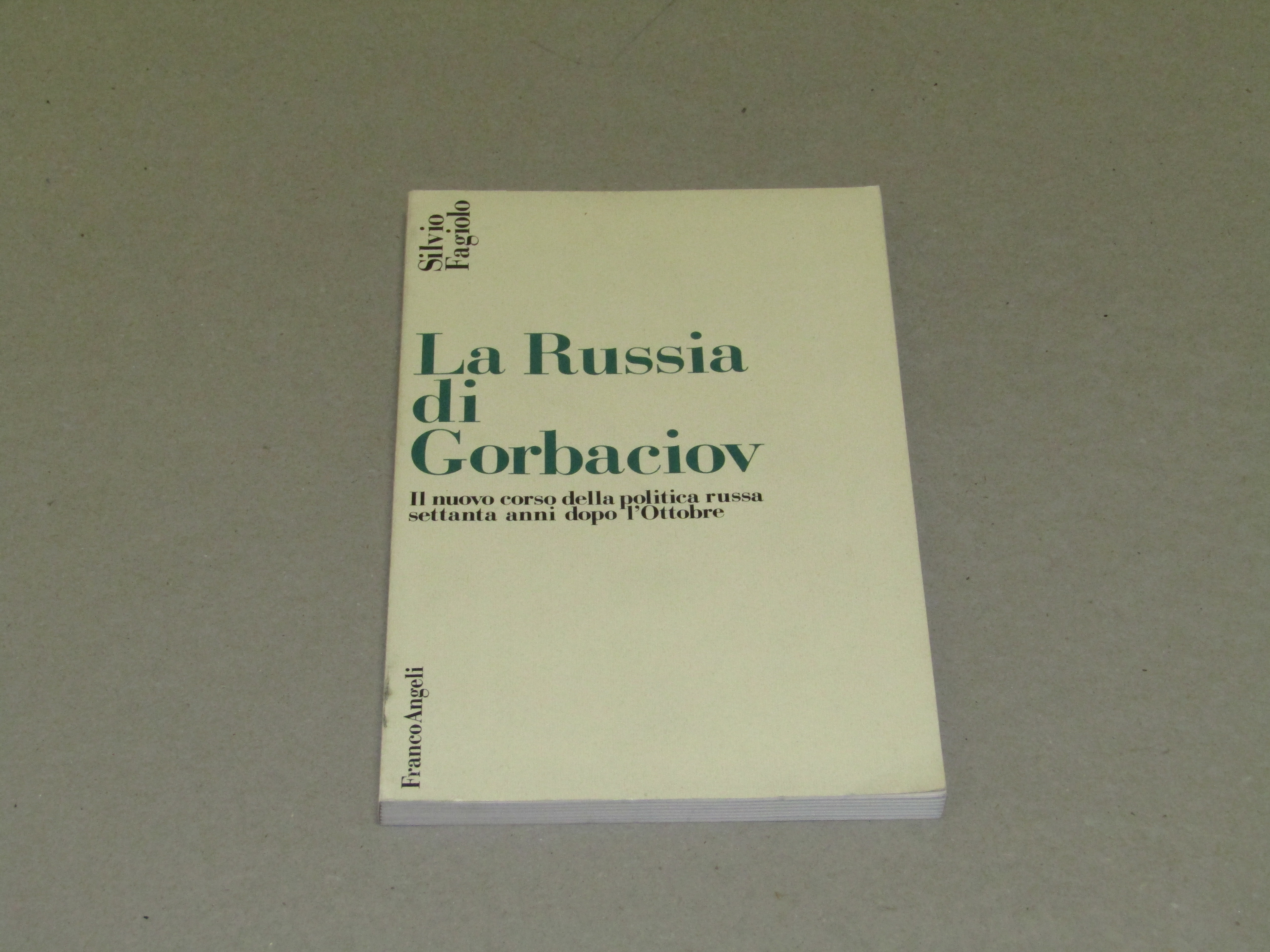 Silvio Fagiolo. La Russia di Gorbaciov