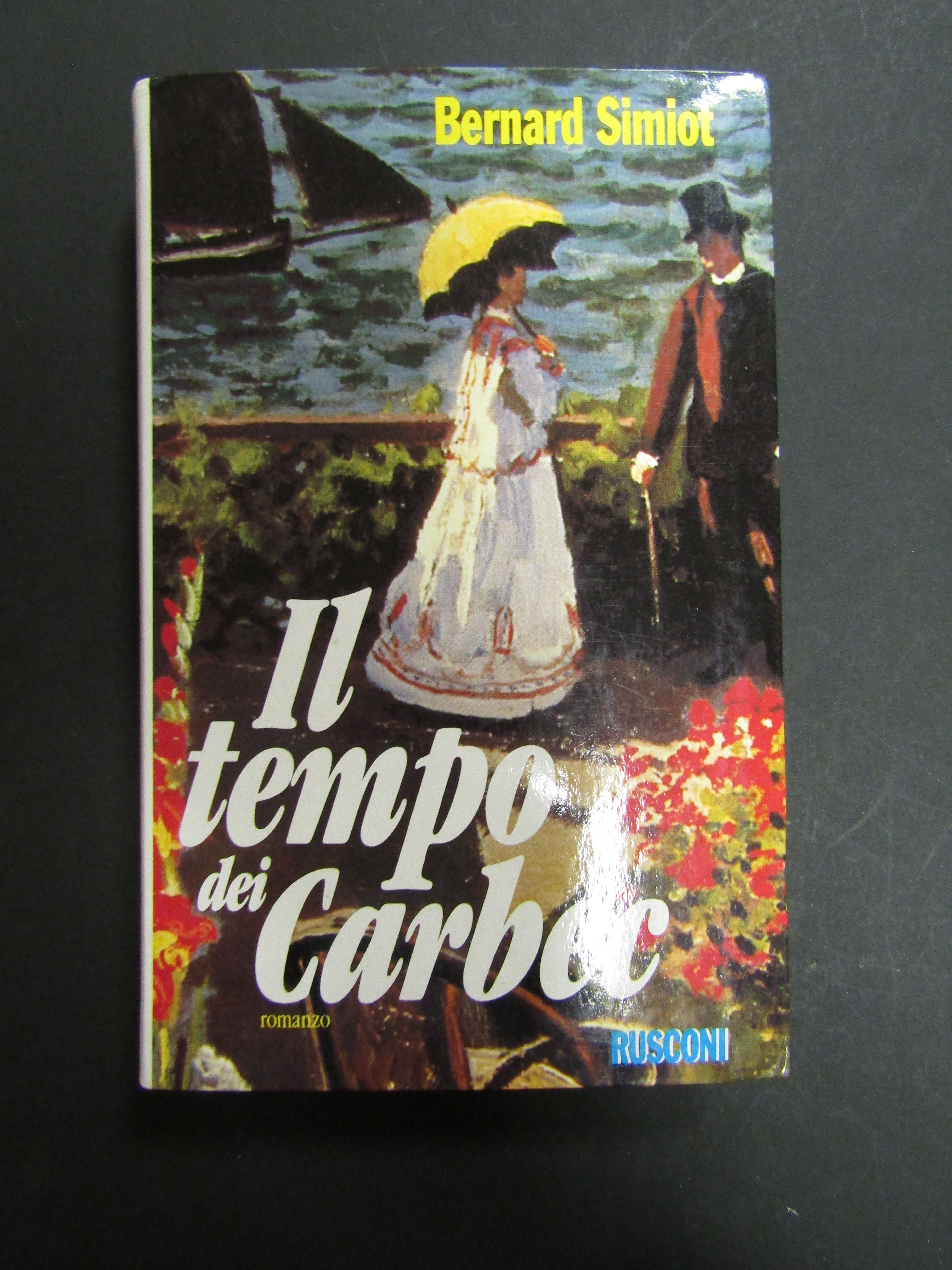 Simiot Bernard. Il tempo di Carbec. Rusconi. 1993-I