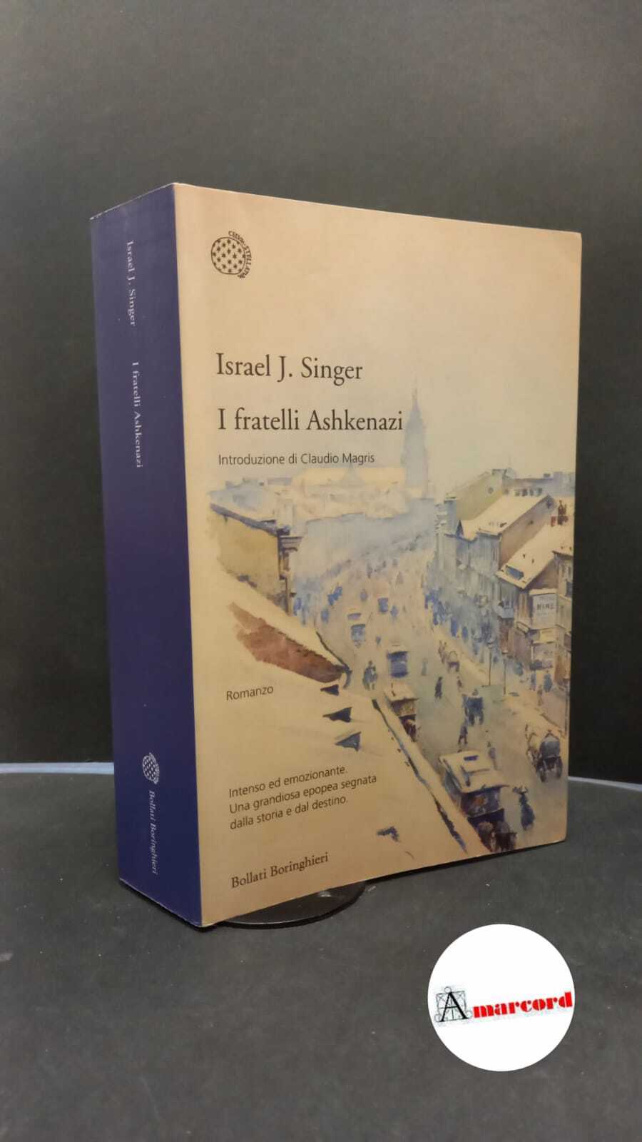 Singer Israel J., I fratelli Ashkenazi, Bollati Boringhieri, 2013