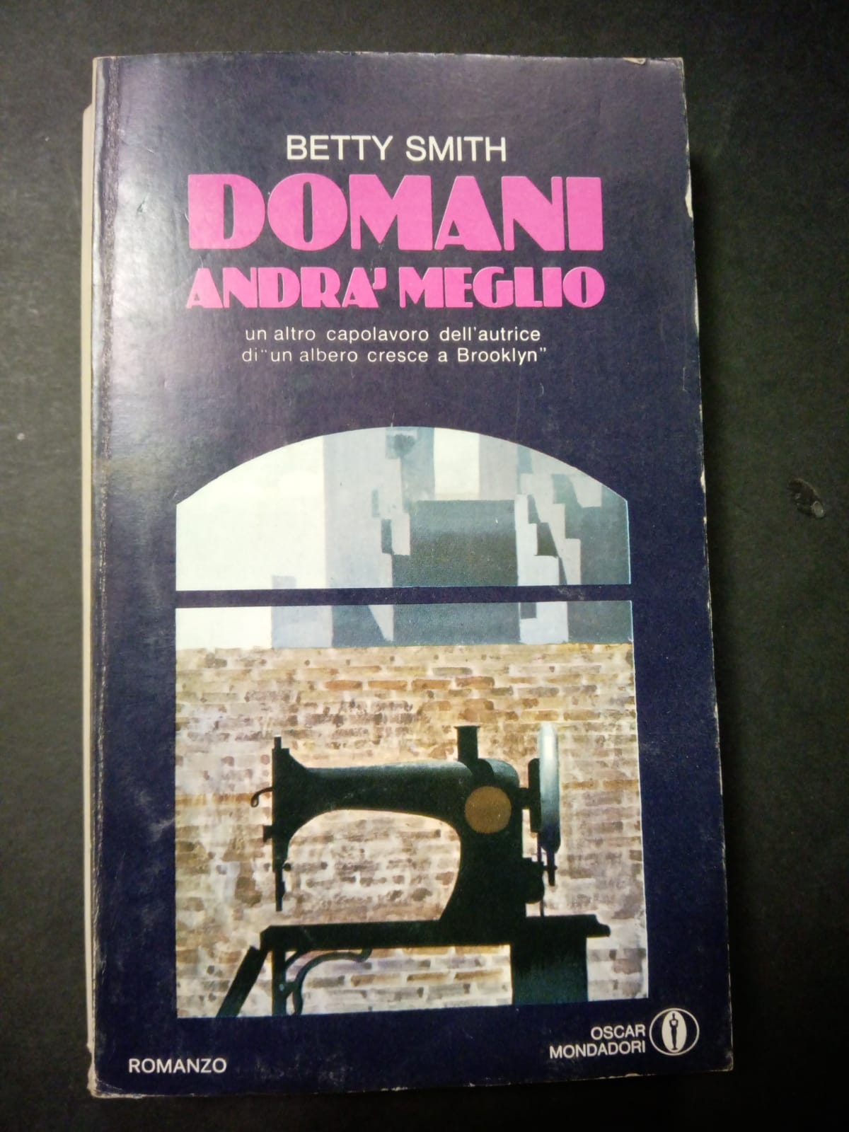Smith Betty. Domani andrà meglio. Mondadori.1974-I