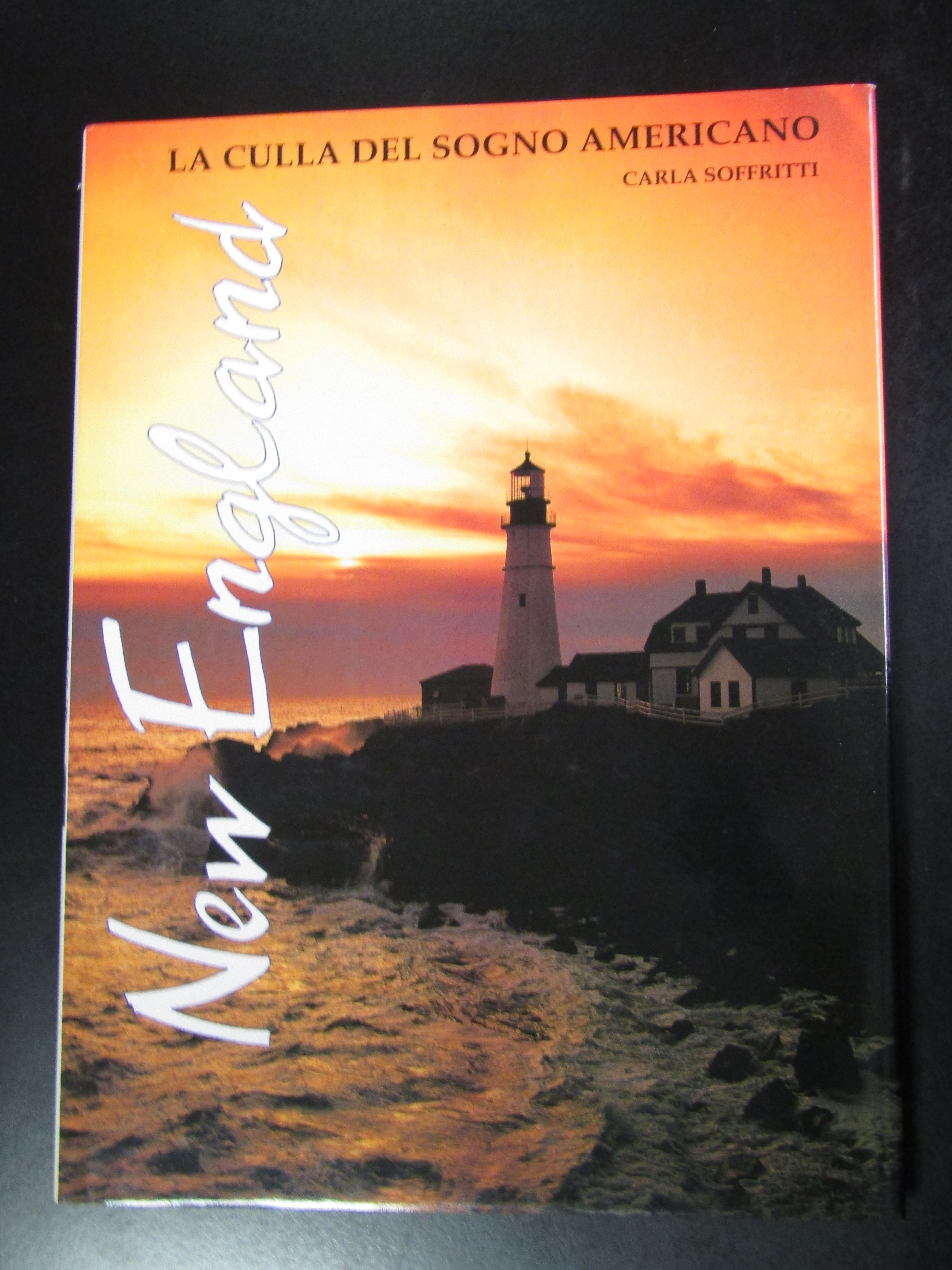 Soffritti Carla. New England. La culla del sogno americano. Edizioni …